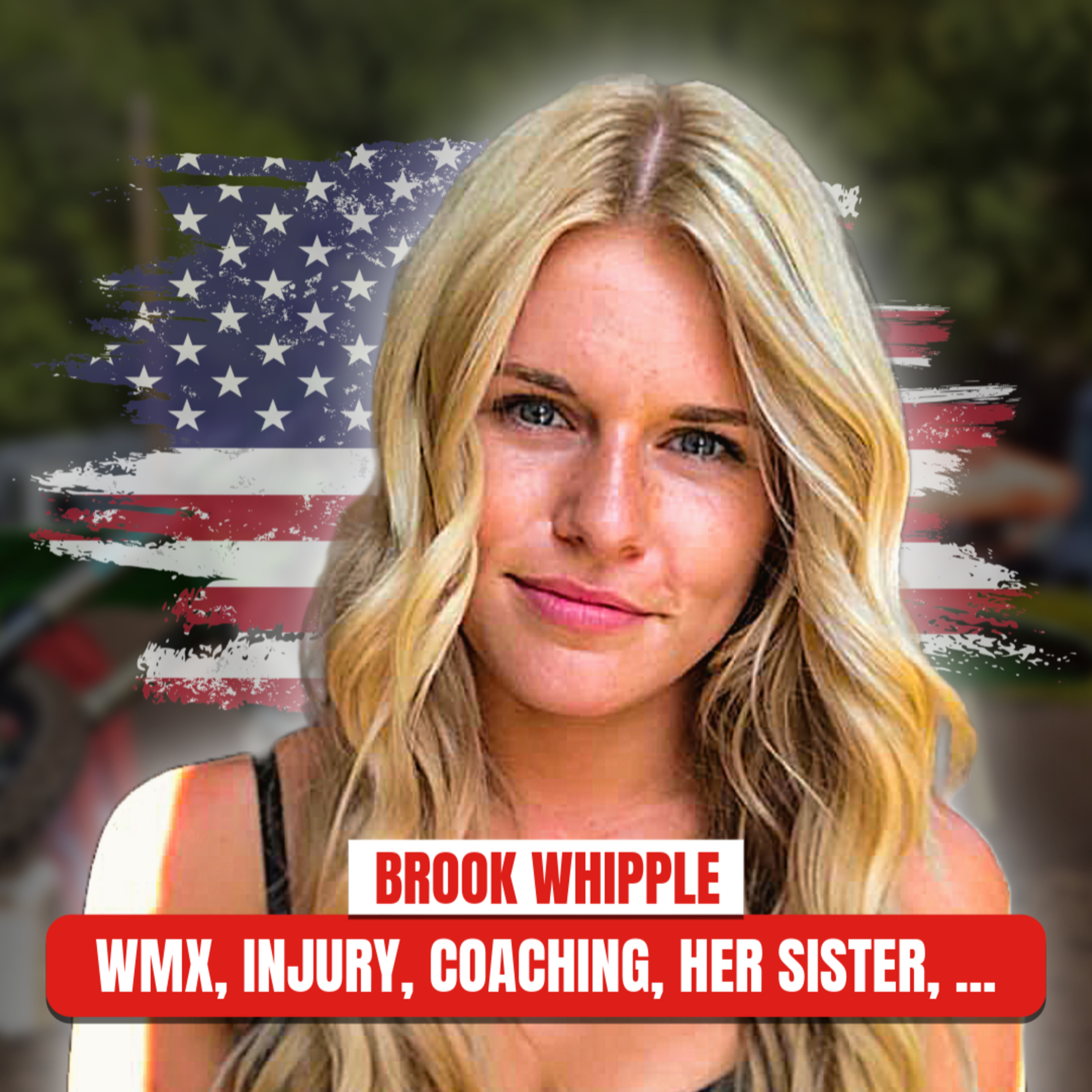 Brook Whipple on WMX, Injury, Coaching & Her Sister  episode artwork