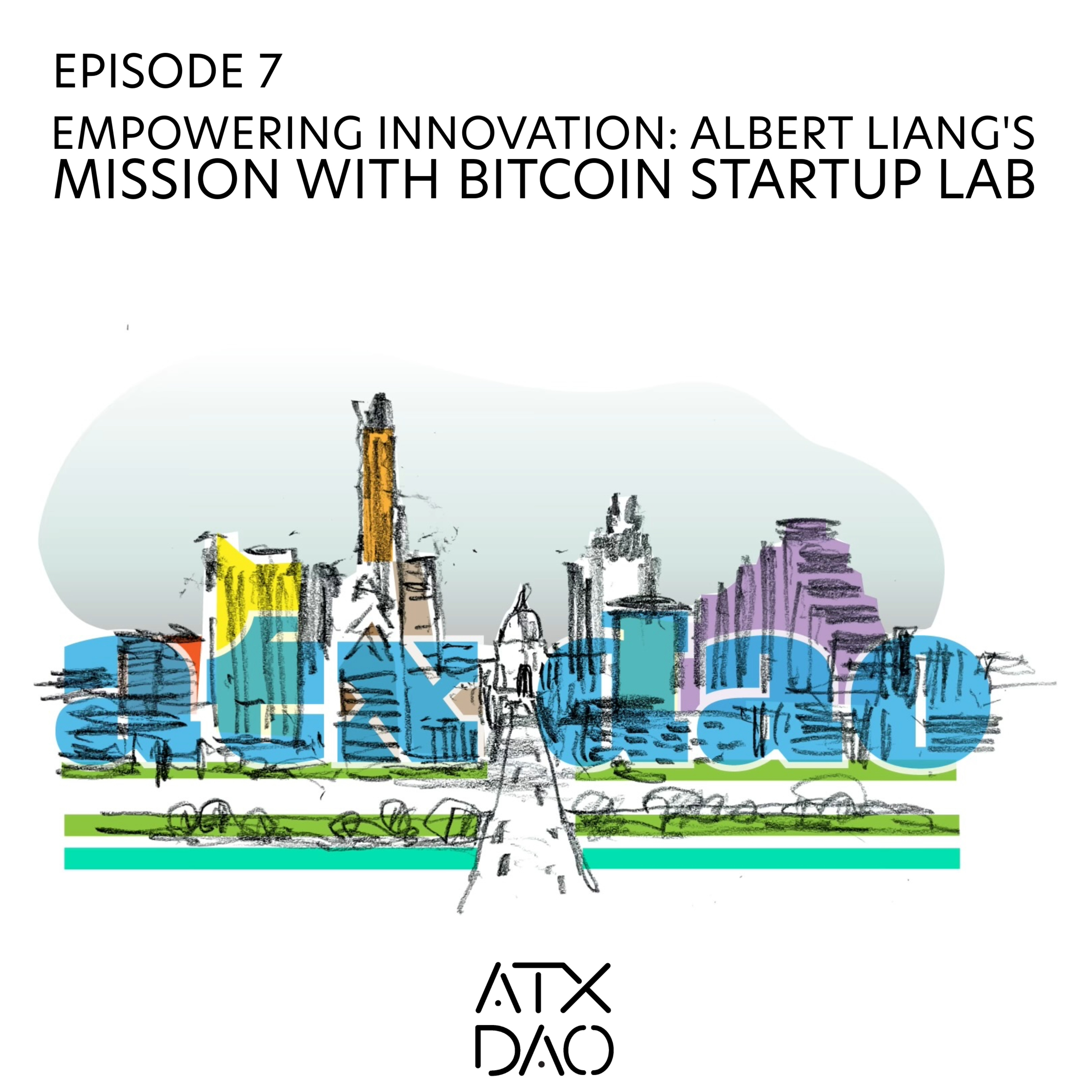 Empowering Innovation: Albert Liang's Mission with Bitcoin Startup Lab Episode cover