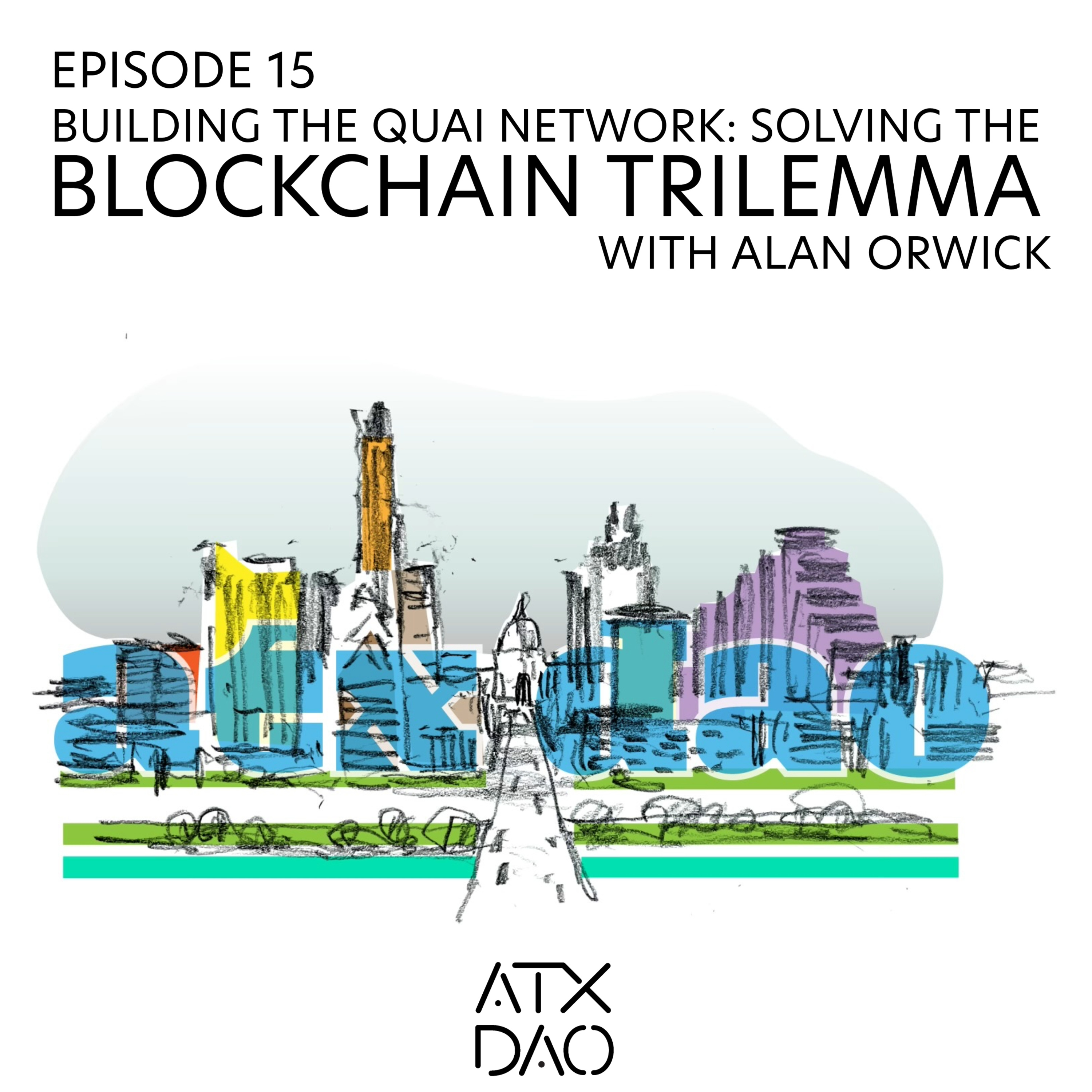 Building the Quai Network: Solving the Blockchain Trilemma with Alan Orwick Episode cover