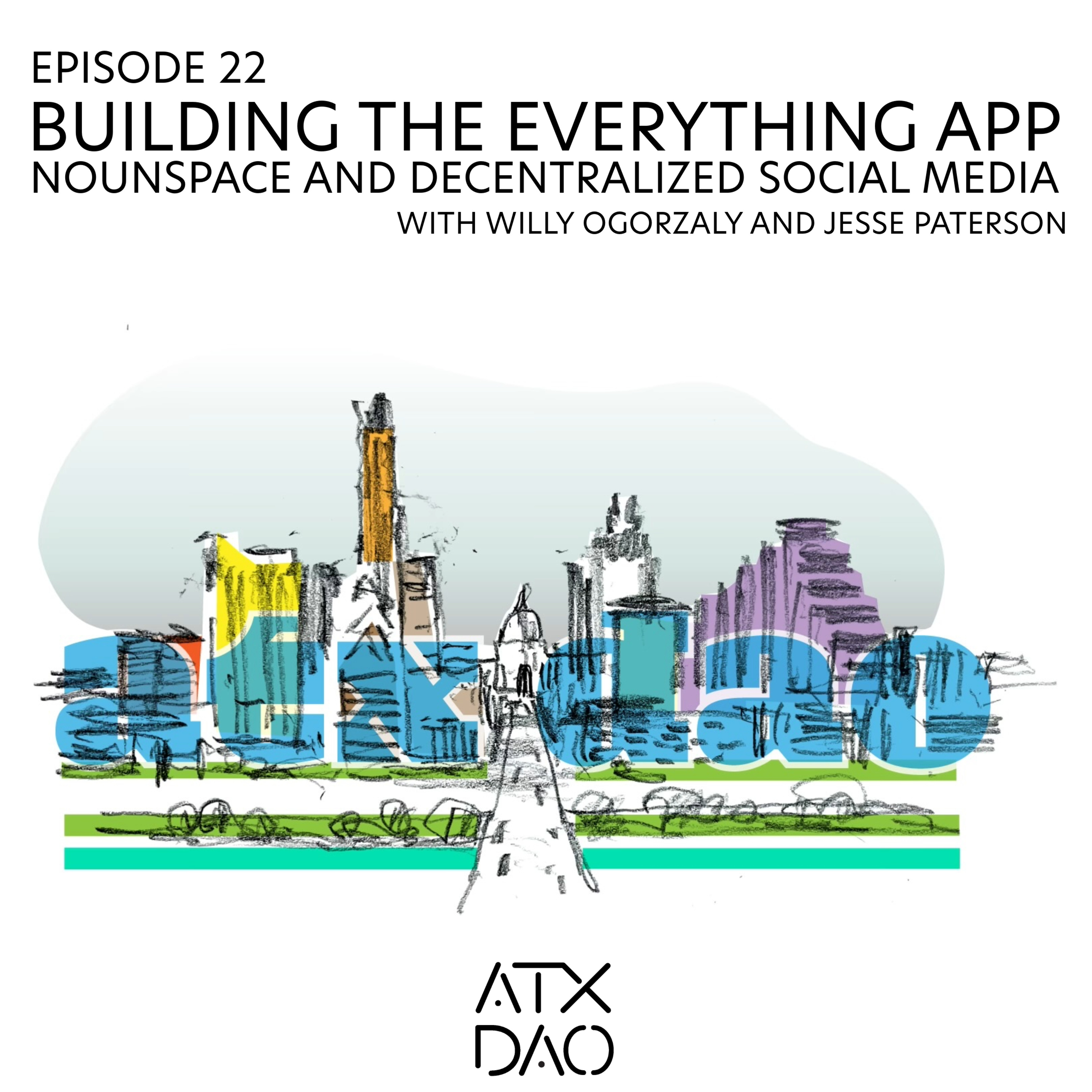 Building the Everything App: Nounspace and Decentralized Social Media with Willy Ogorzaly and Jesse Paterson Episode cover
