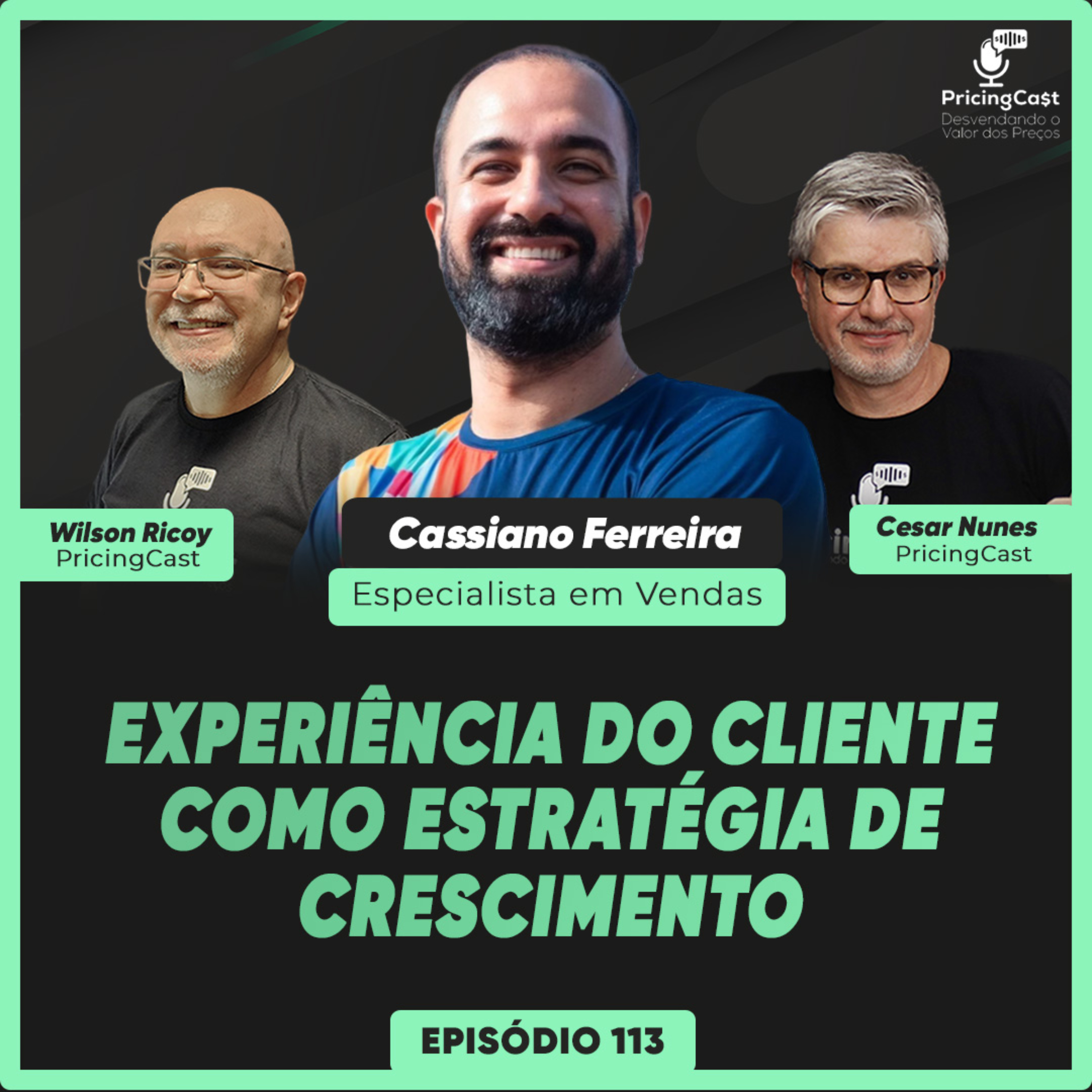 Experiência do cliente como estratégia de crescimento | PricingCast #113 episode artwork