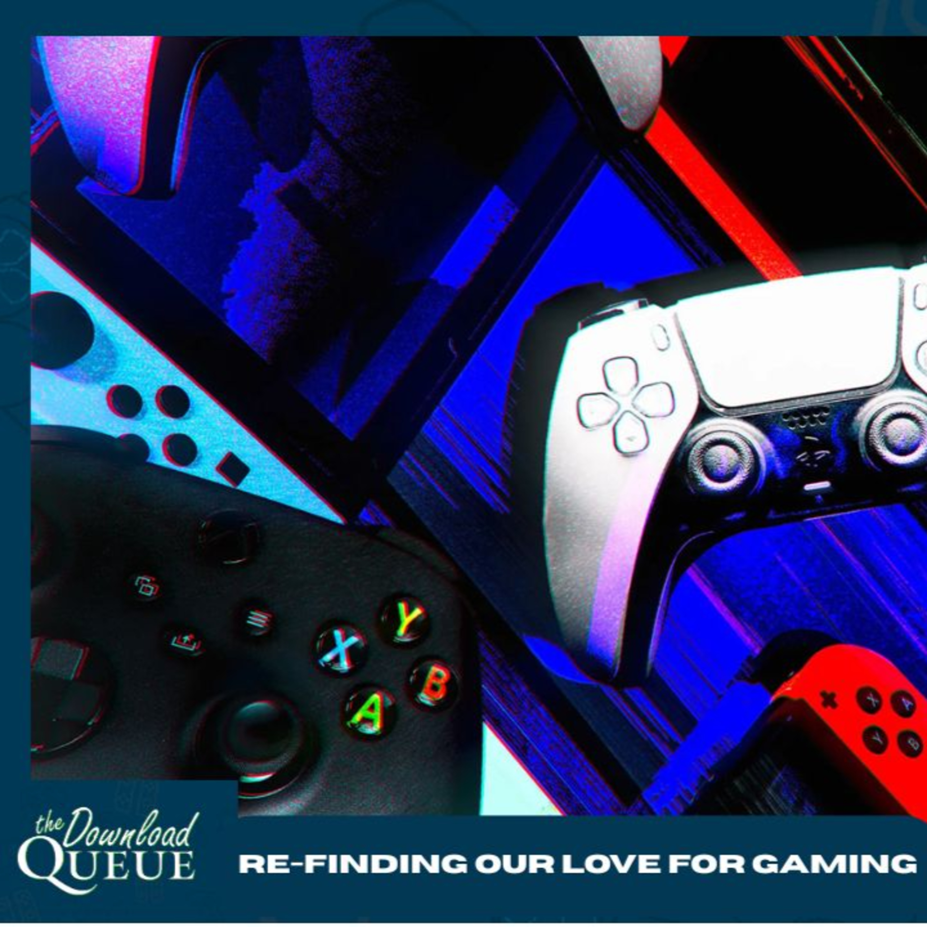Recapturing our love for gaming! -Download Queue Episode 81 episode artwork