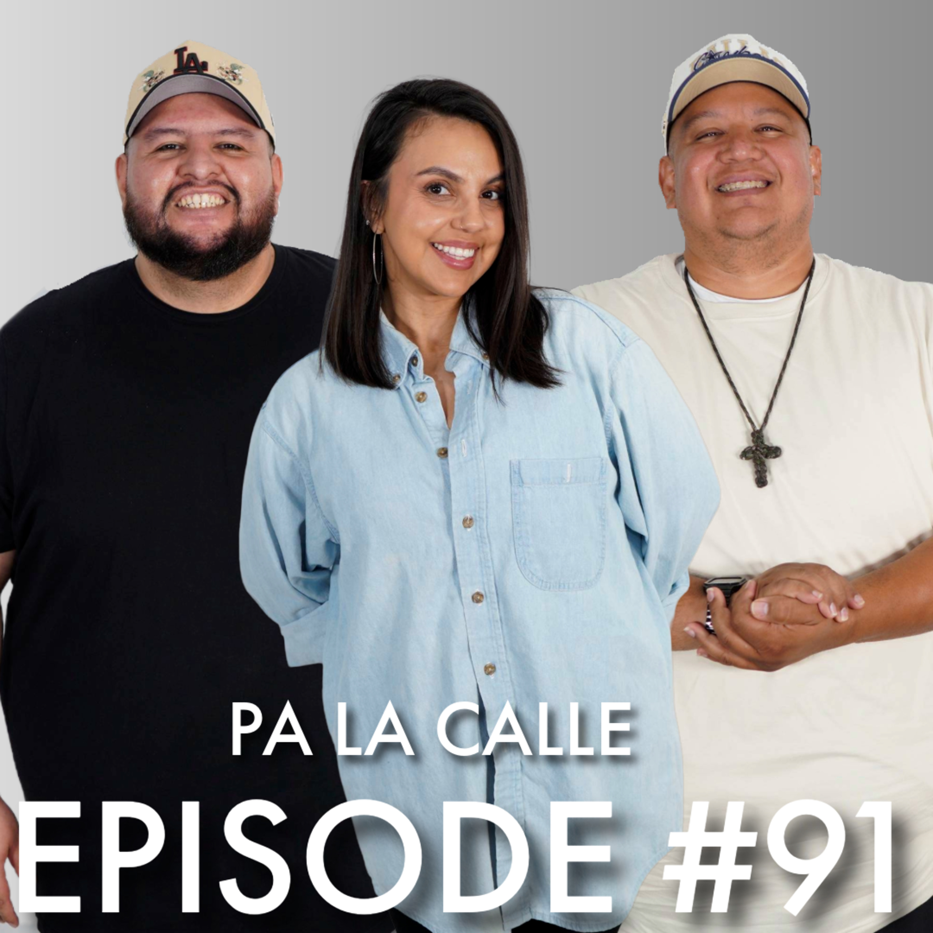 Pa LA Calle Ep #91 | The Season Finale episode artwork