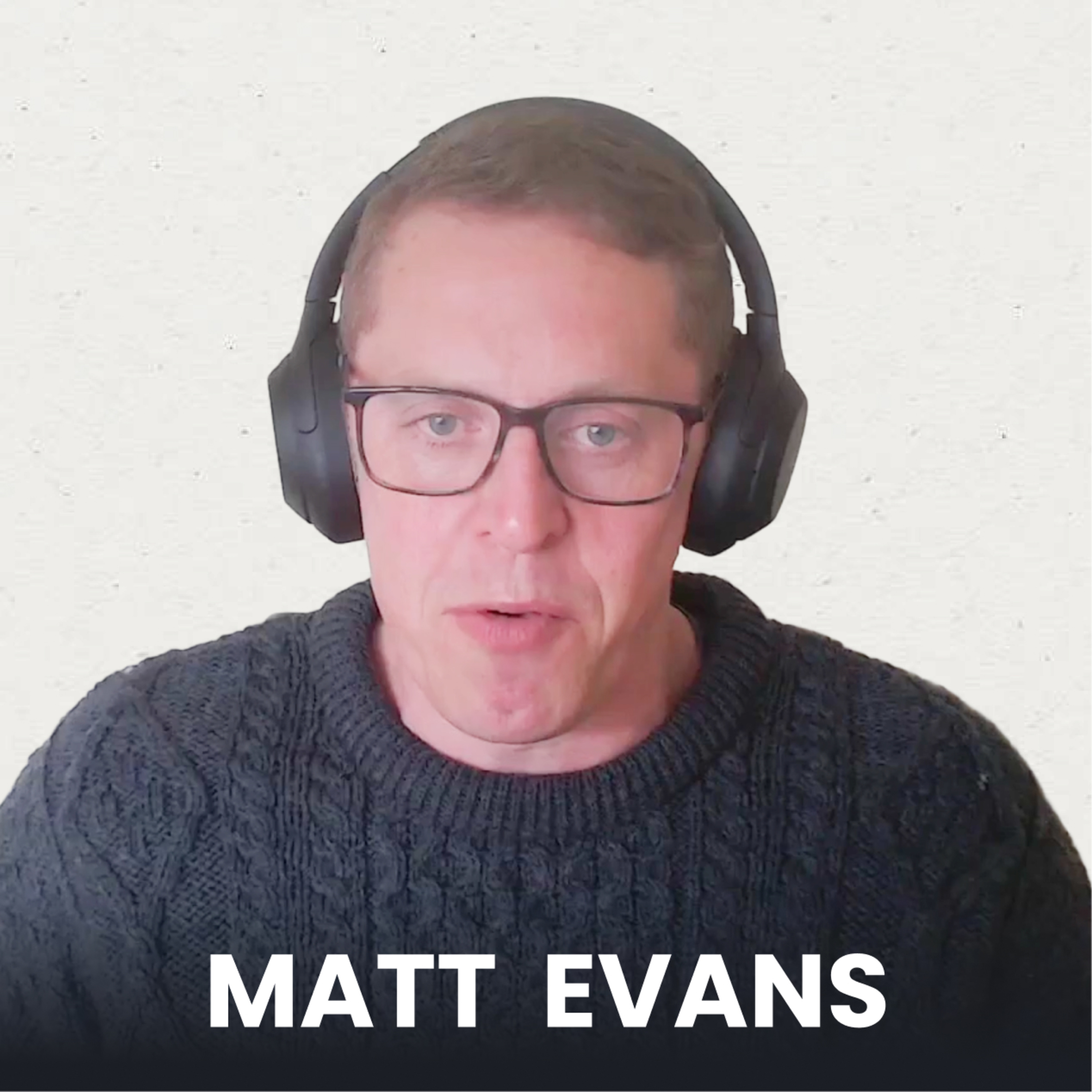 POD 53 - We're Harsh Because We Care - with Matt Evans episode artwork
