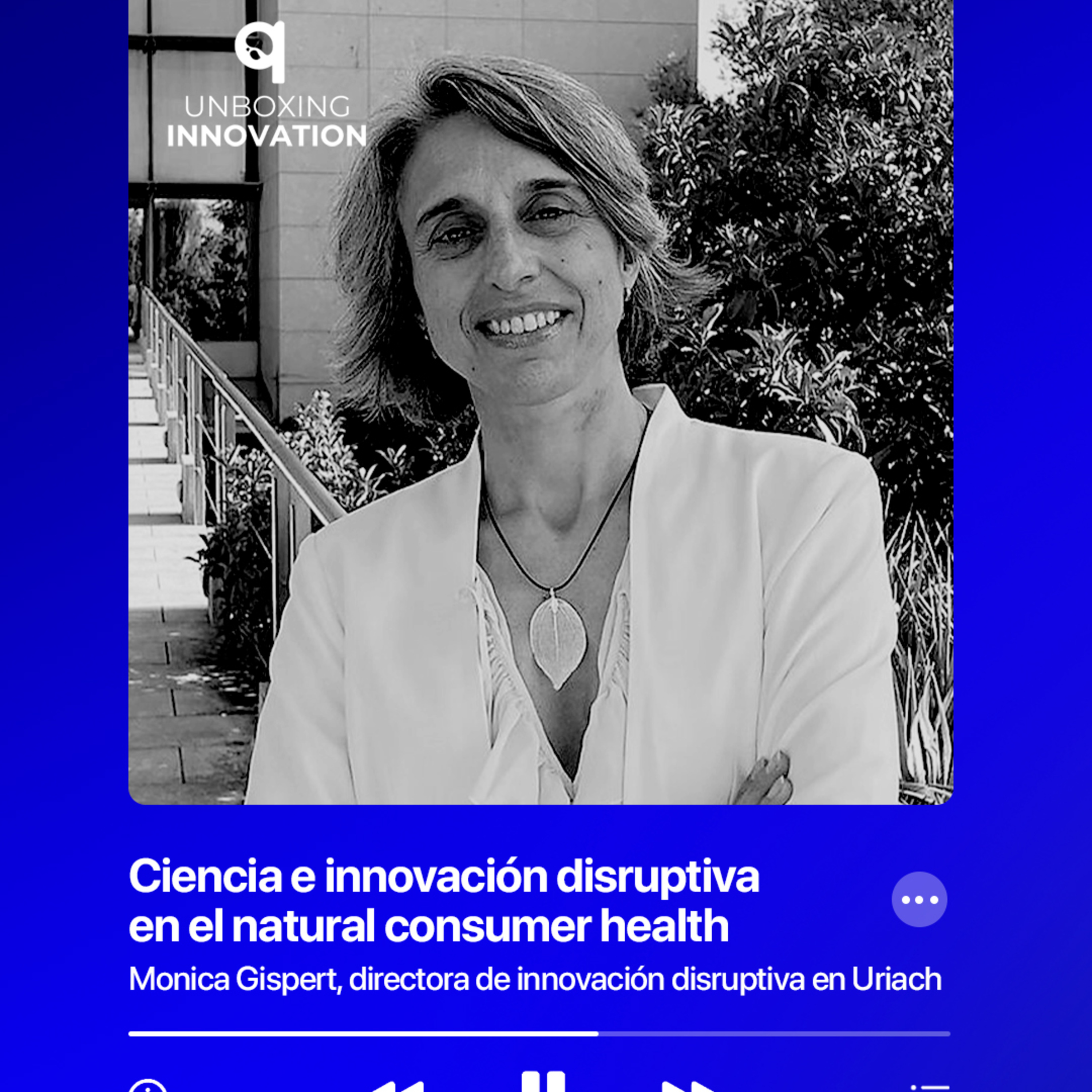 10. Ciencia e innovación disruptiva en el natural consumer health con Monica Gispert episode artwork