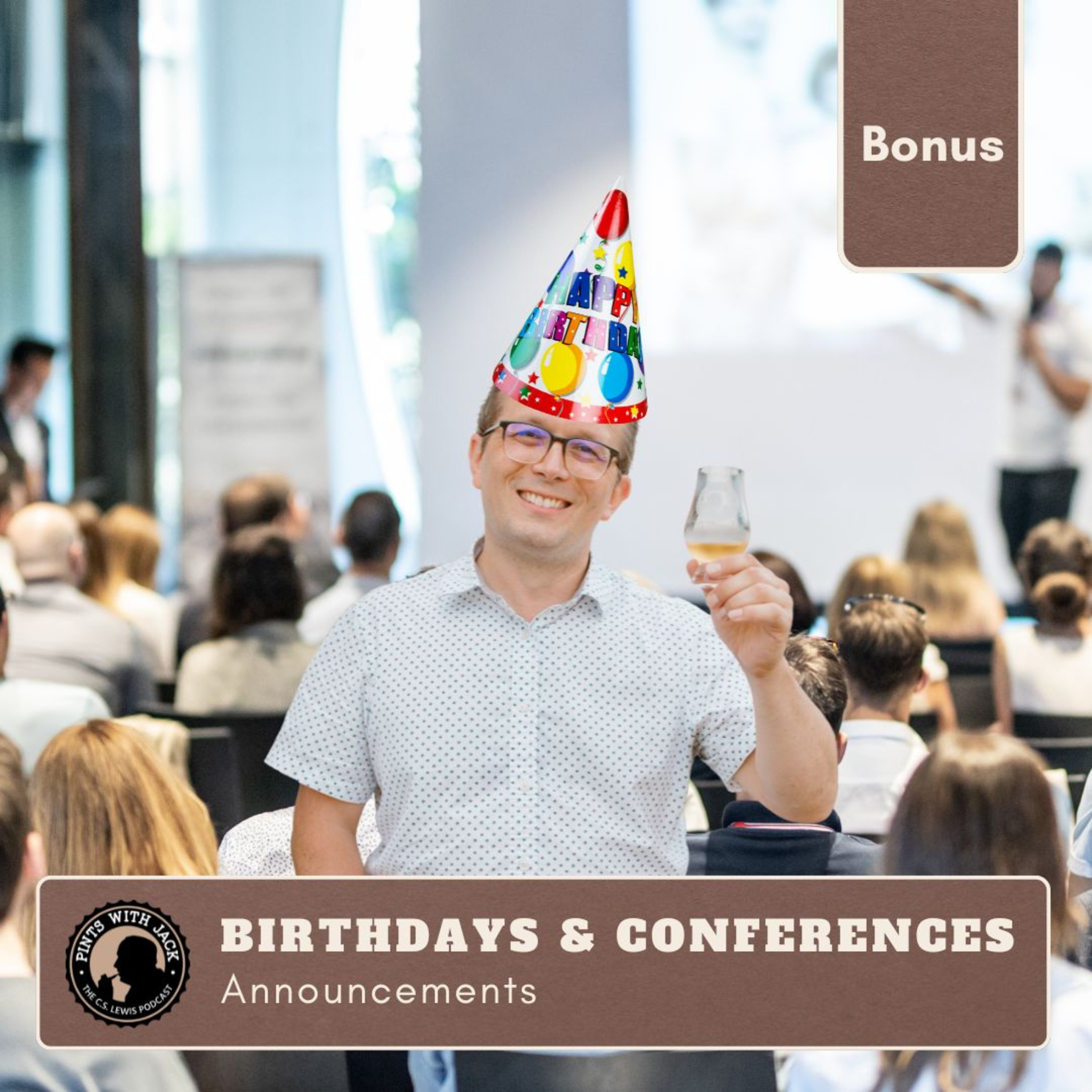 Bonus – Announcements ("Birthdays & Conferences")