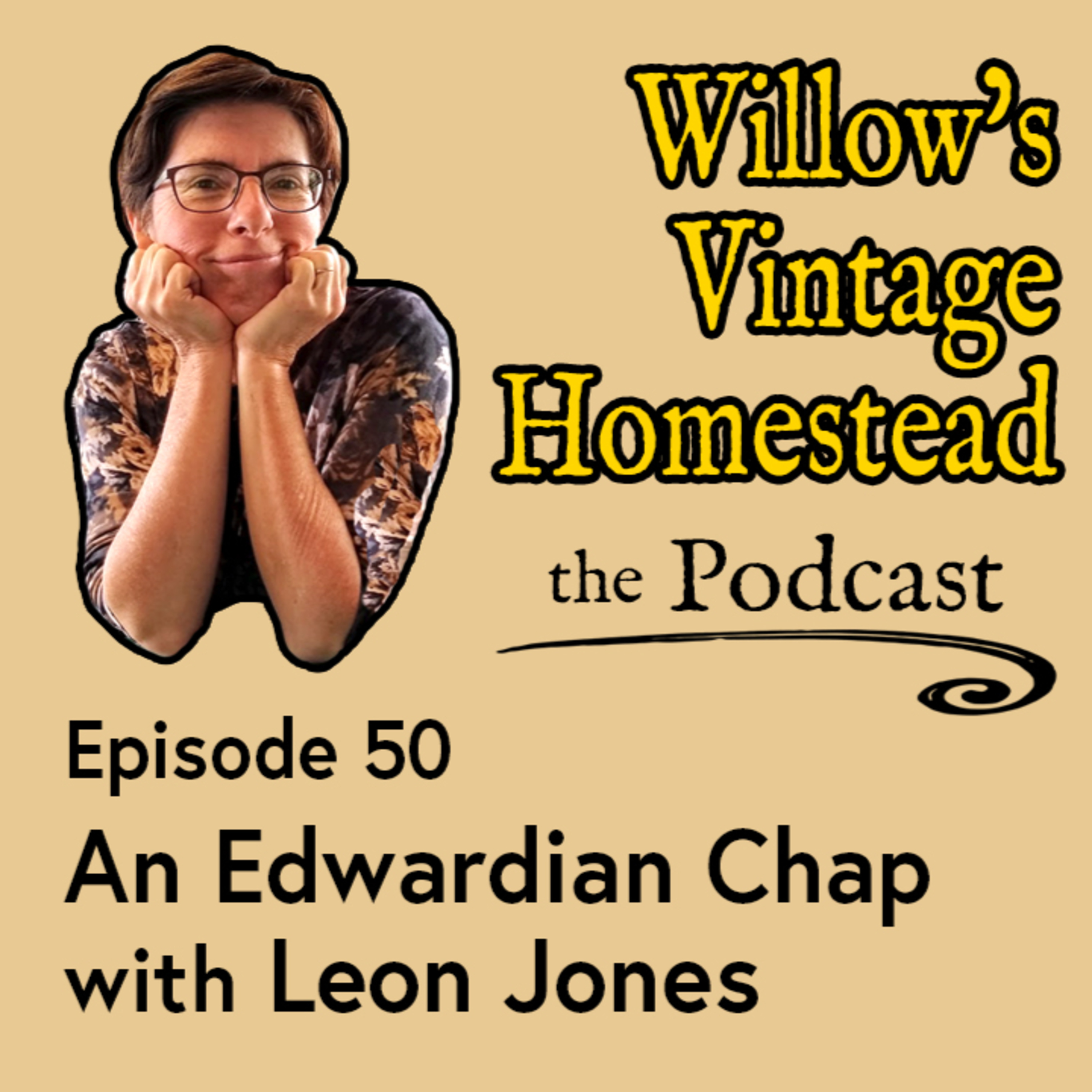 An Edwardian Chap with Leon Jones - WVH #50 episode artwork