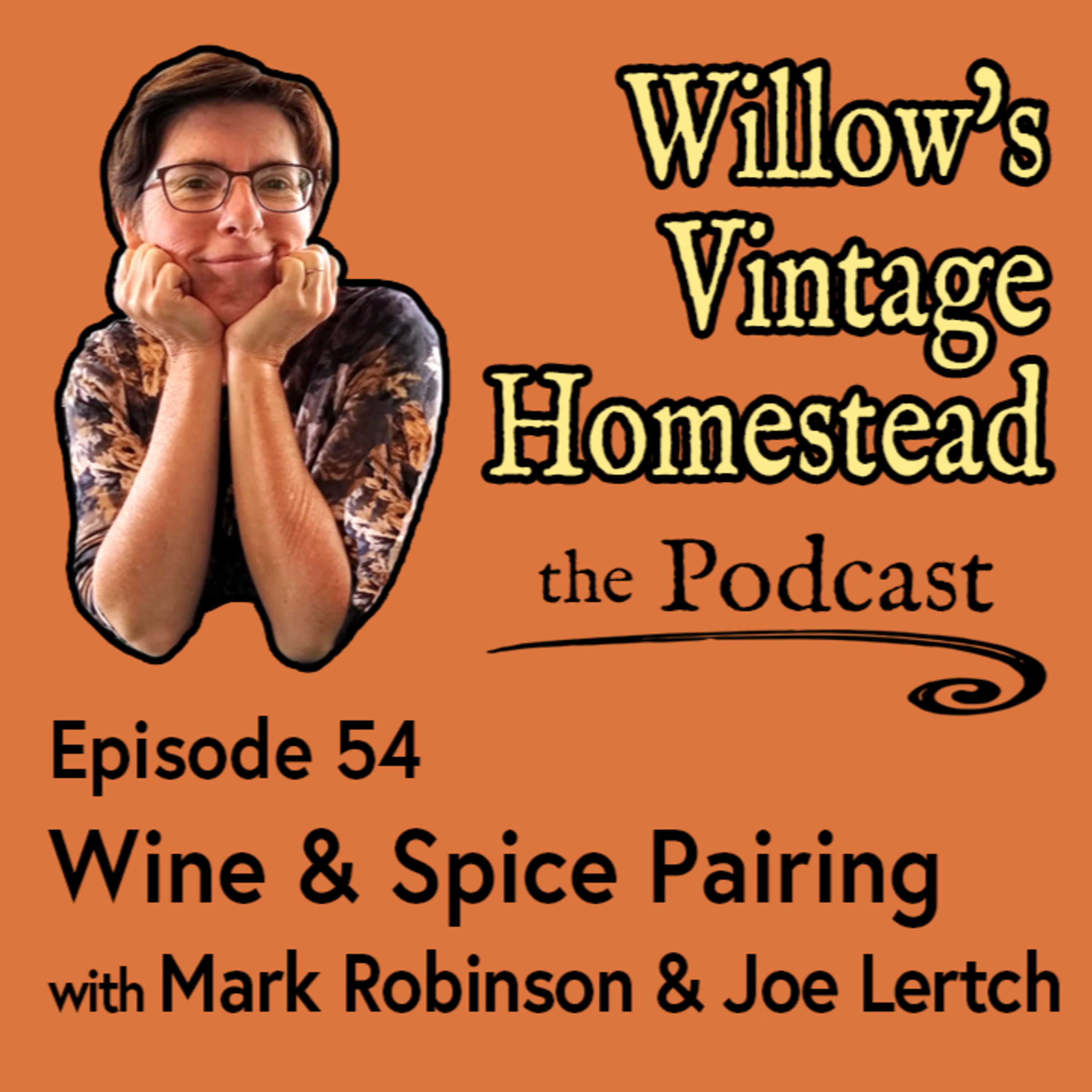 Wine & Spice Pairing with Mark Robinson & Joe Lertch - WVH #54 episode artwork