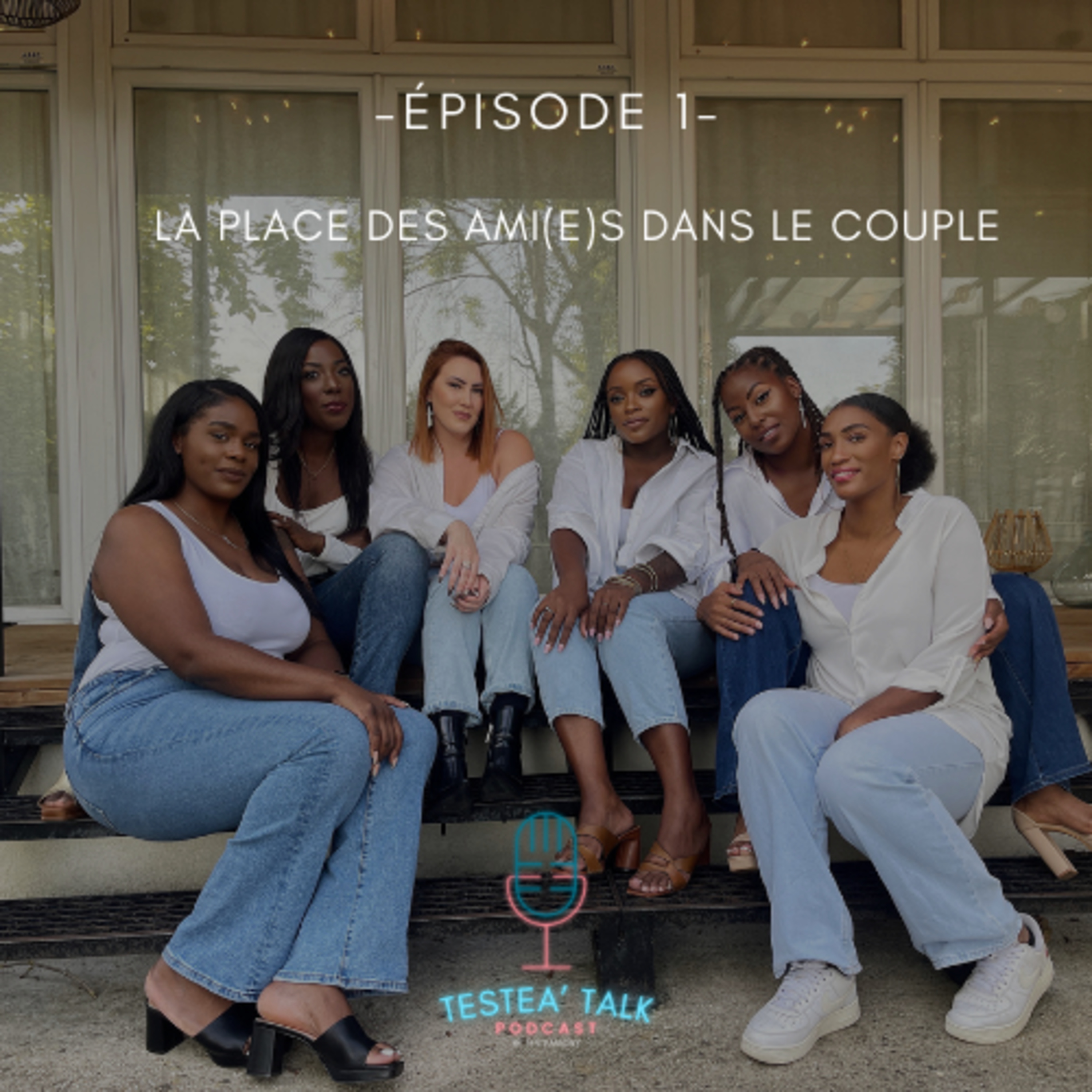 #1 - "LA PLACE DES AMI(E)S DANS LE COUPLE"