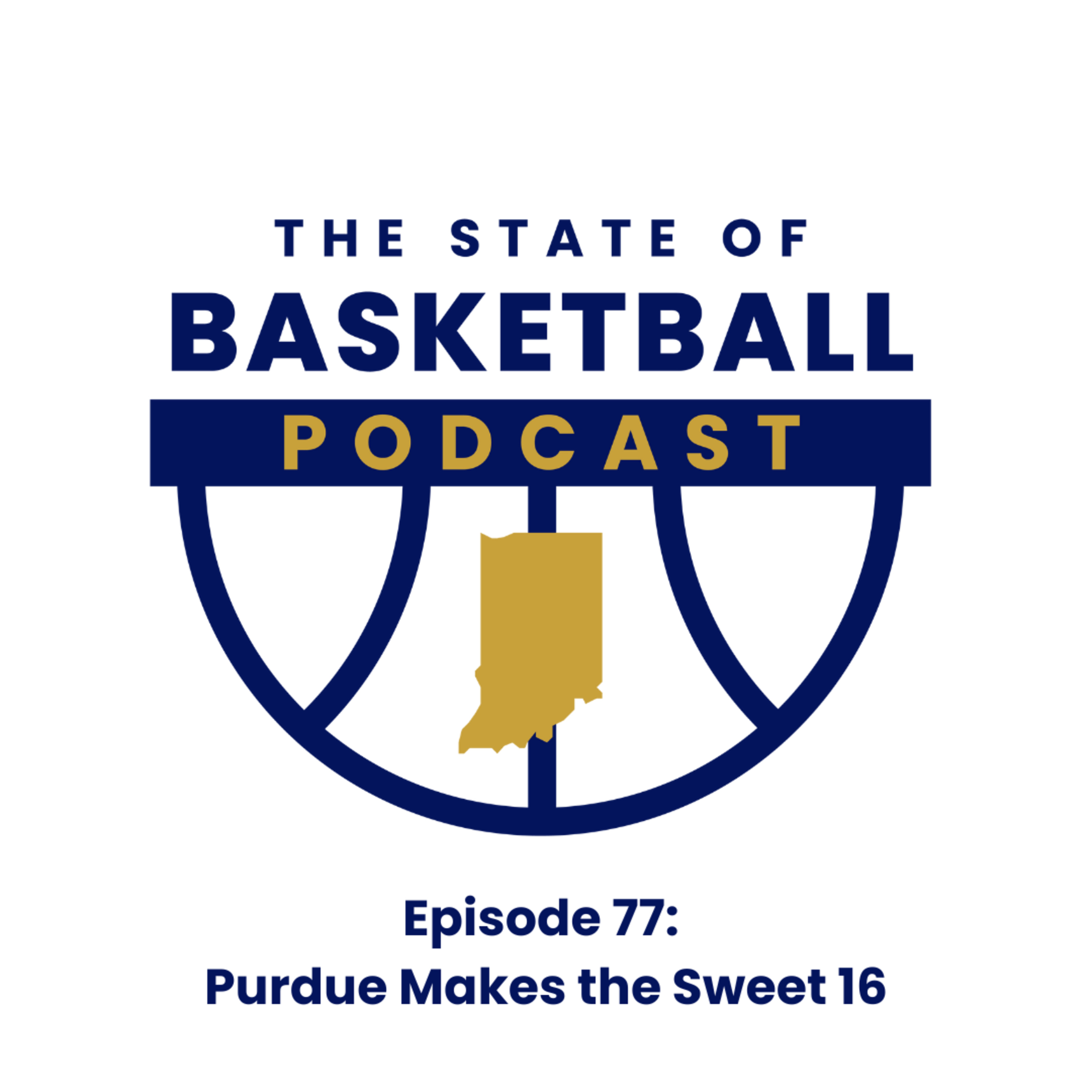 Episode 77: Purdue Makes the Sweet 16 episode artwork