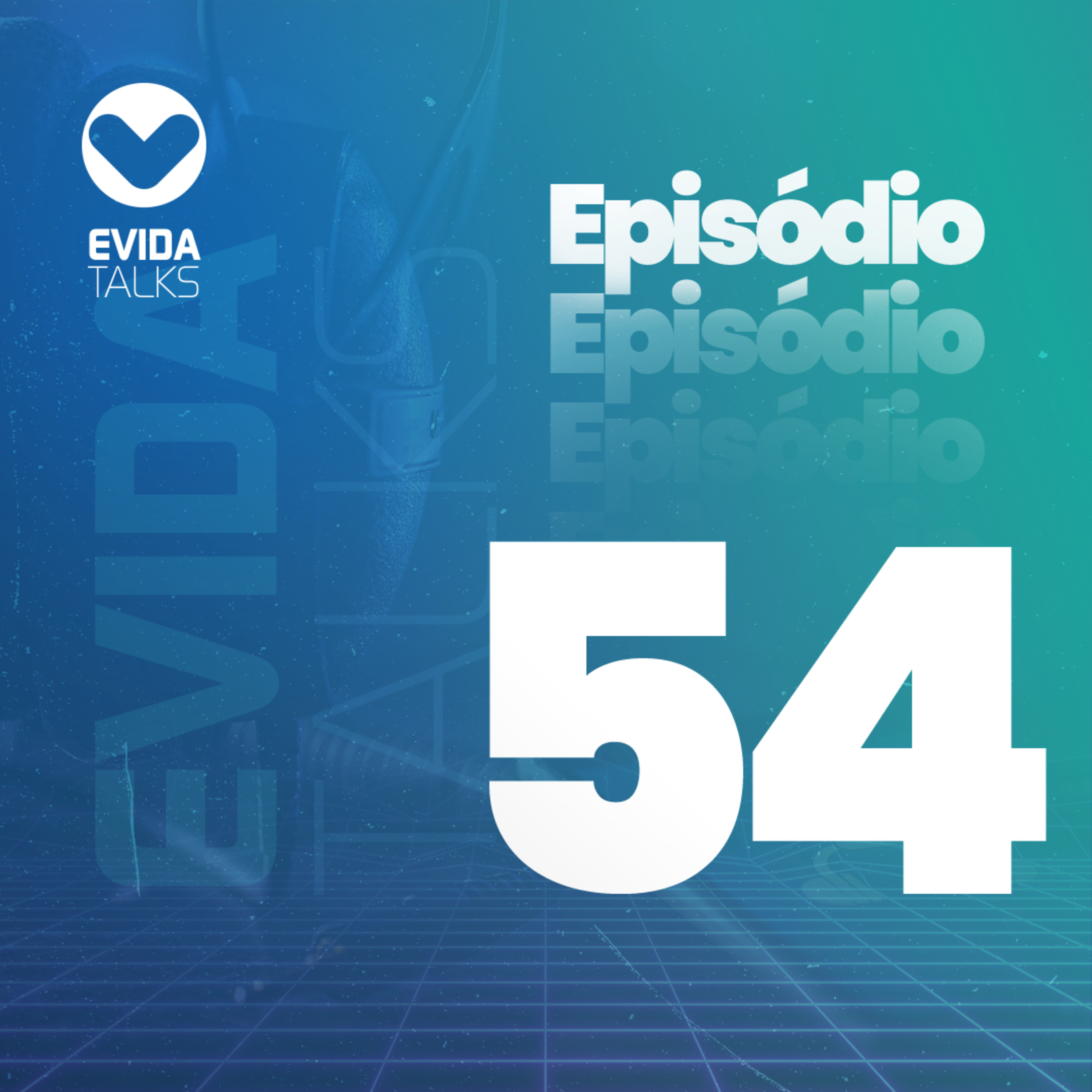 EP 54 - Histórias que Inspiram (Larissa)