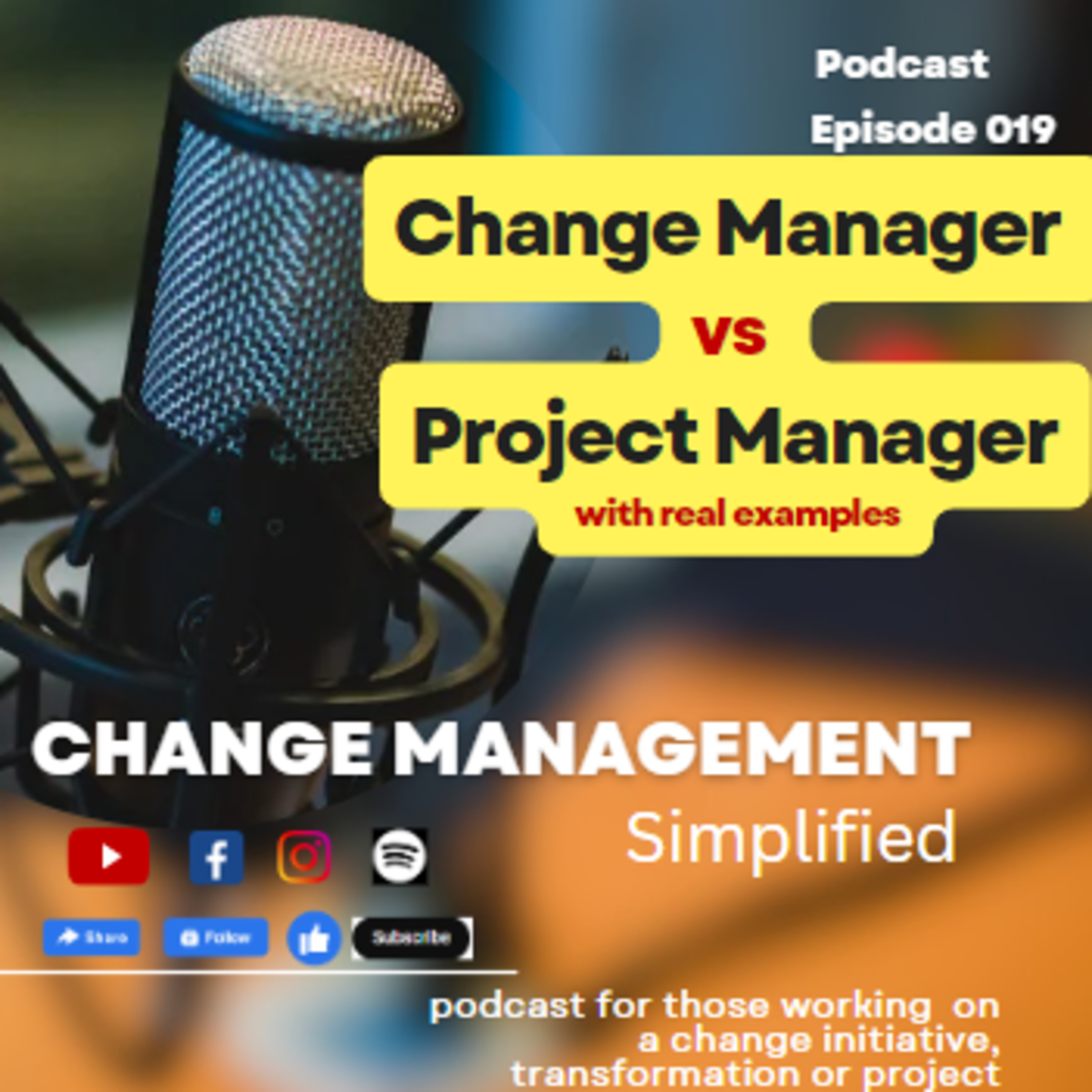 EP 019: Change Manager Vs Project Manager | What is the difference? episode artwork