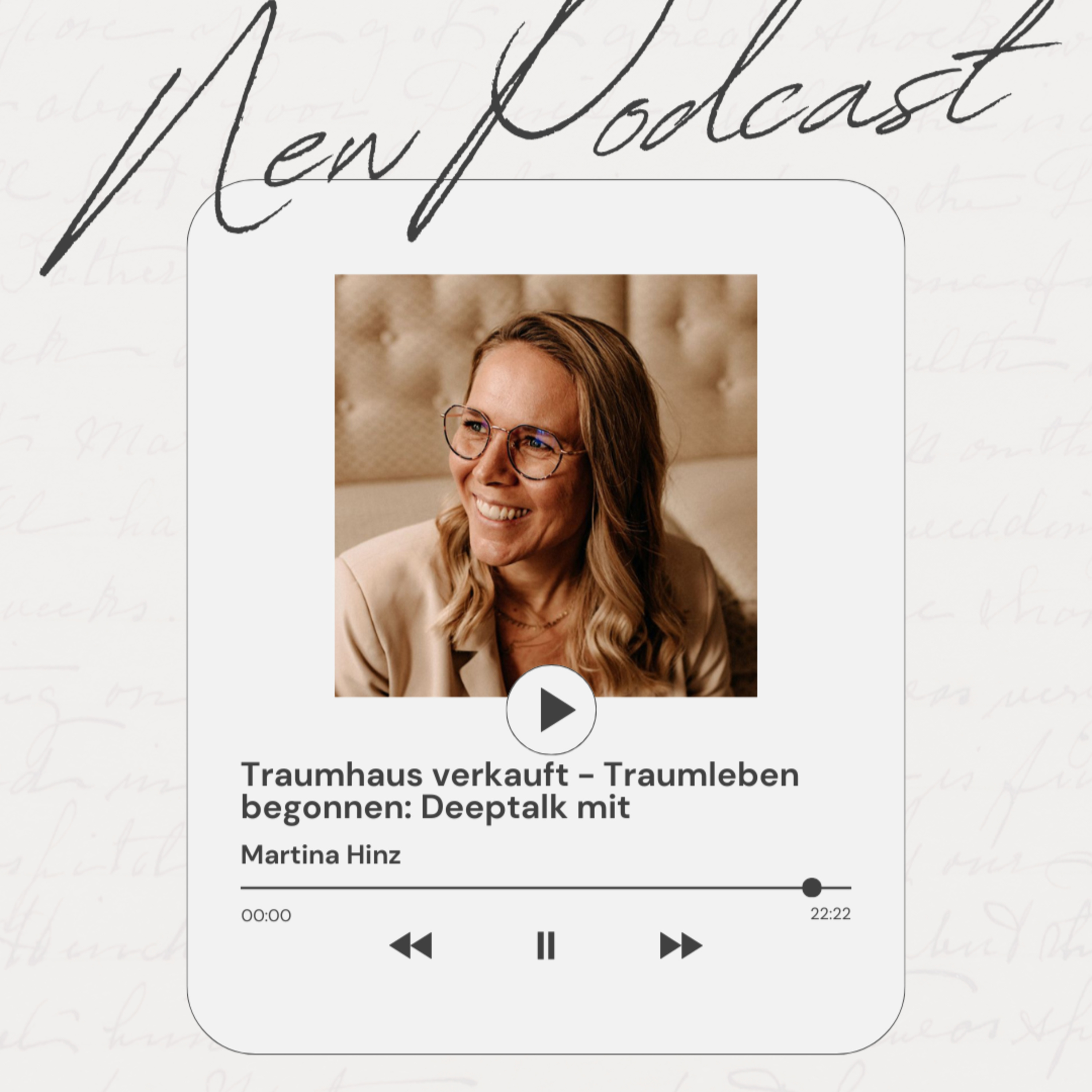 Traumhaus verkauft - Traumleben begonnen - Deeptalk mit Martina Hinz