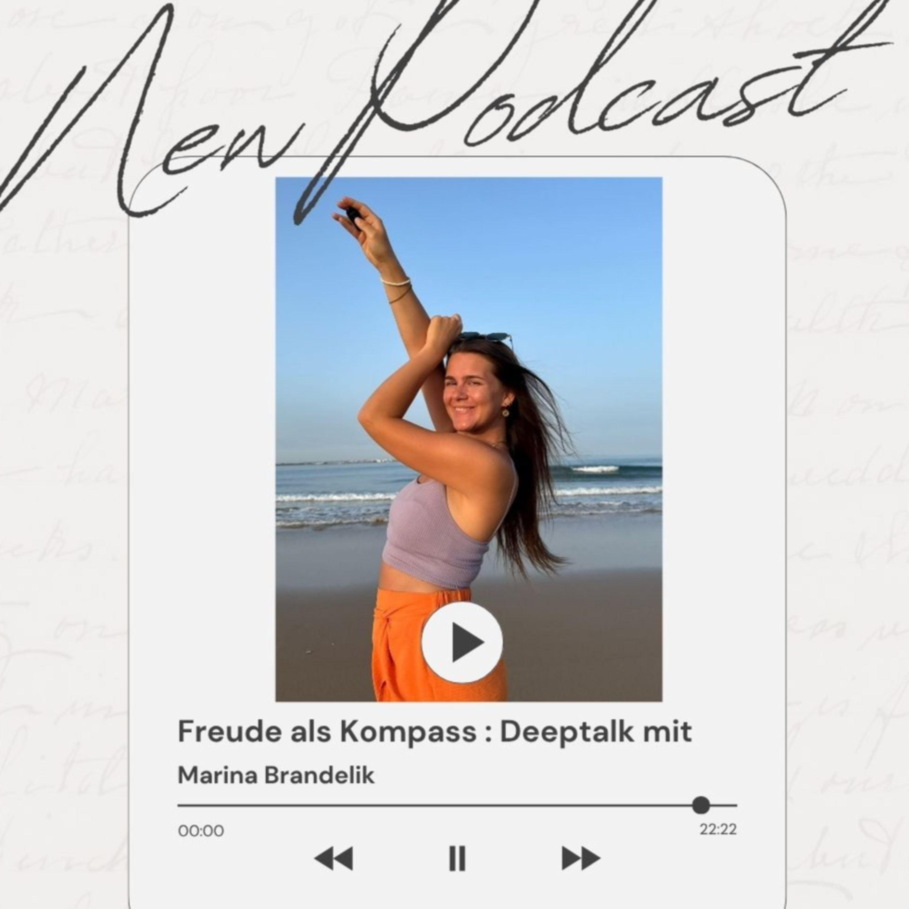 Folge deiner FREUDE - Deeptalk Sommerfolge mit Marina Brandelik