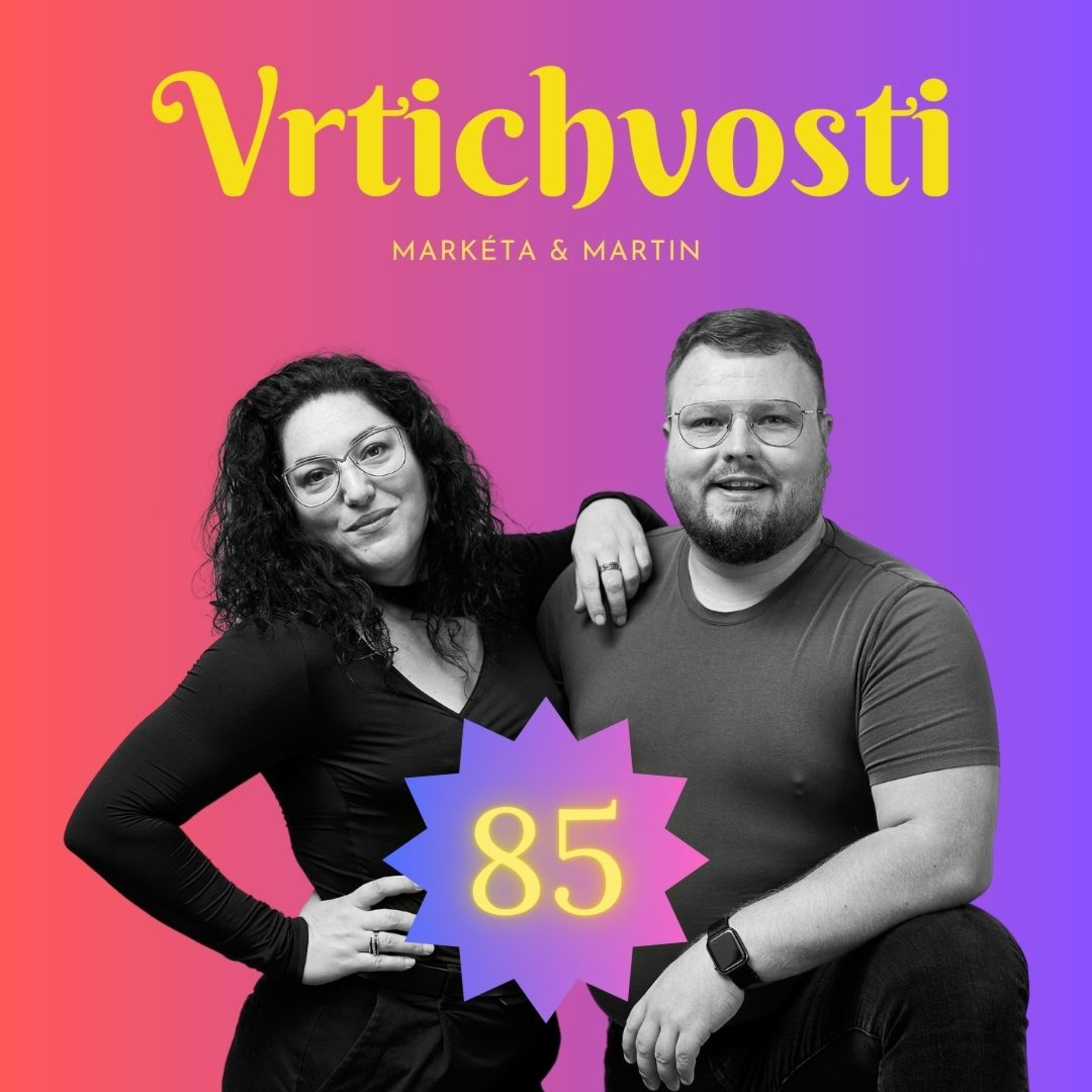 Vrtichvosti - Markéta a Martin