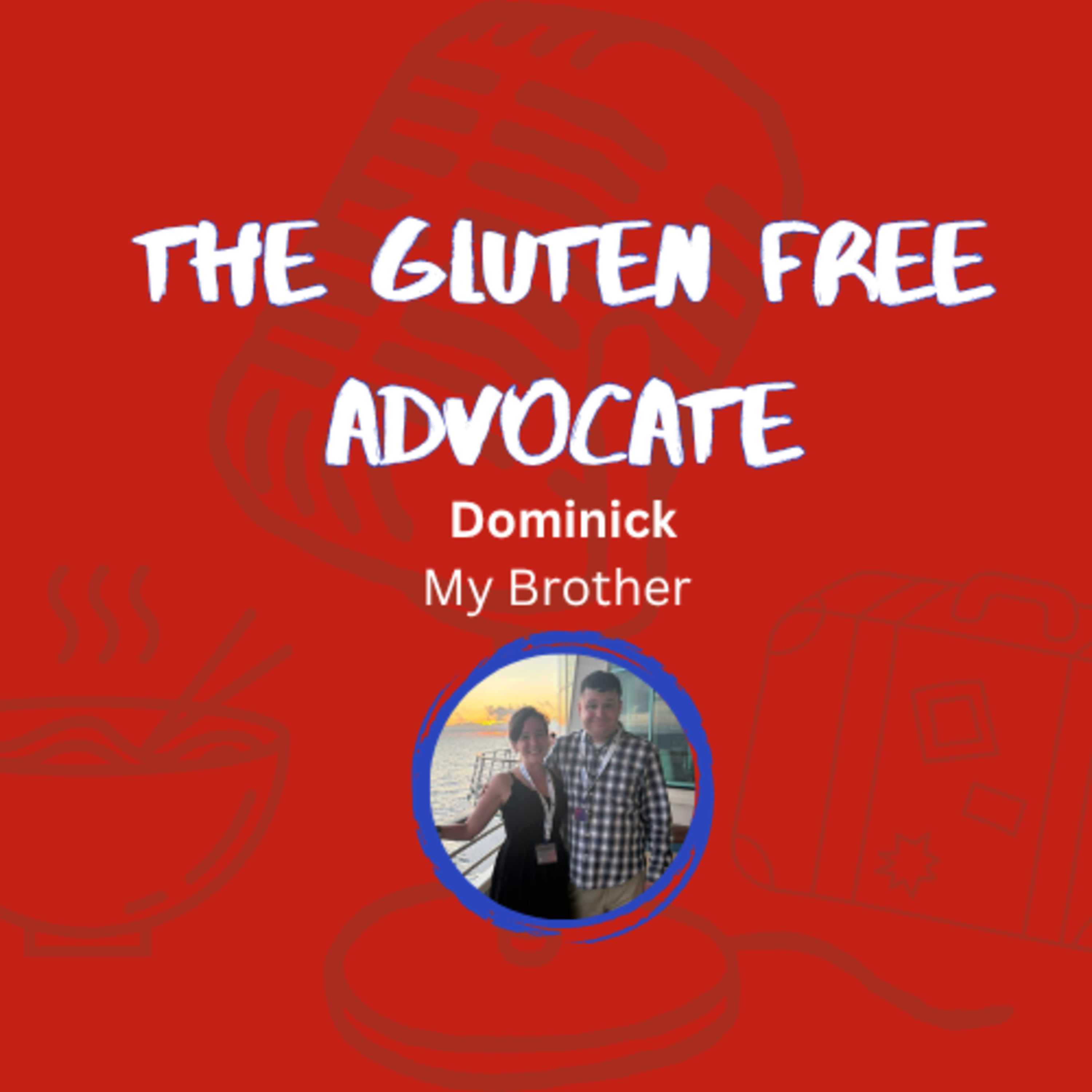 My Brother, His Autism, and Our Celiac Disease (and a Celiac Cruise) episode artwork