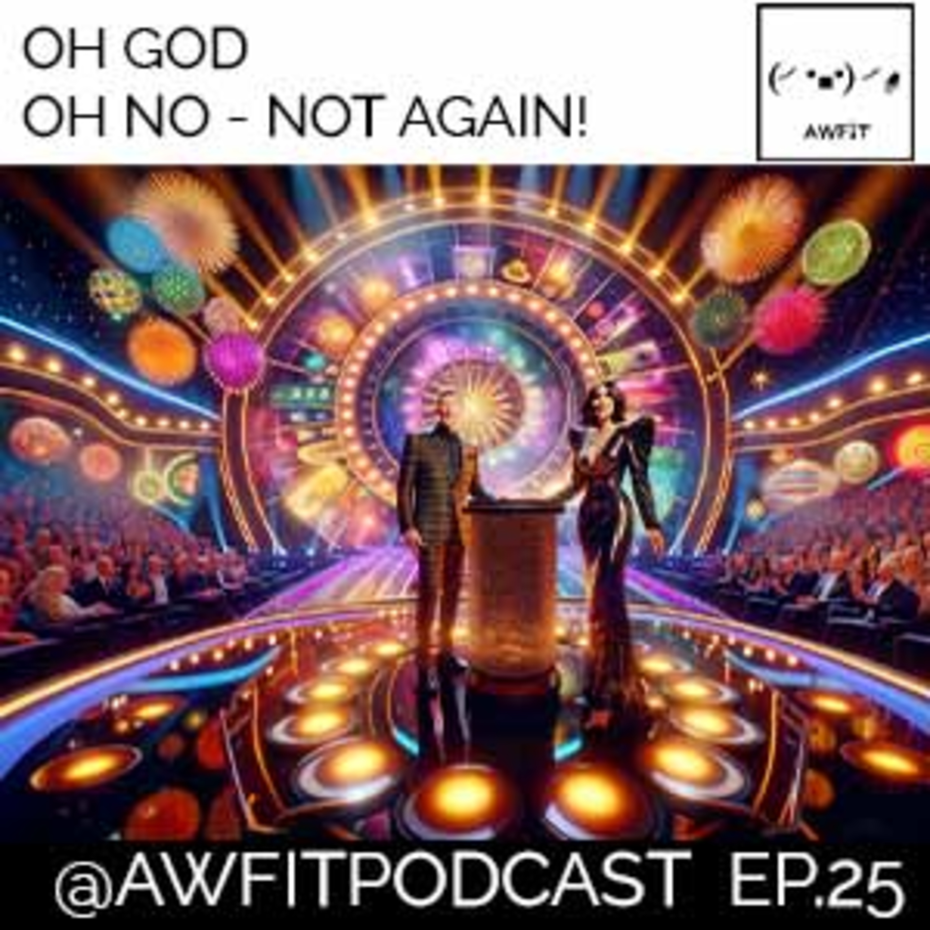 Oh god - oh no, not again! | EP 25 episode artwork