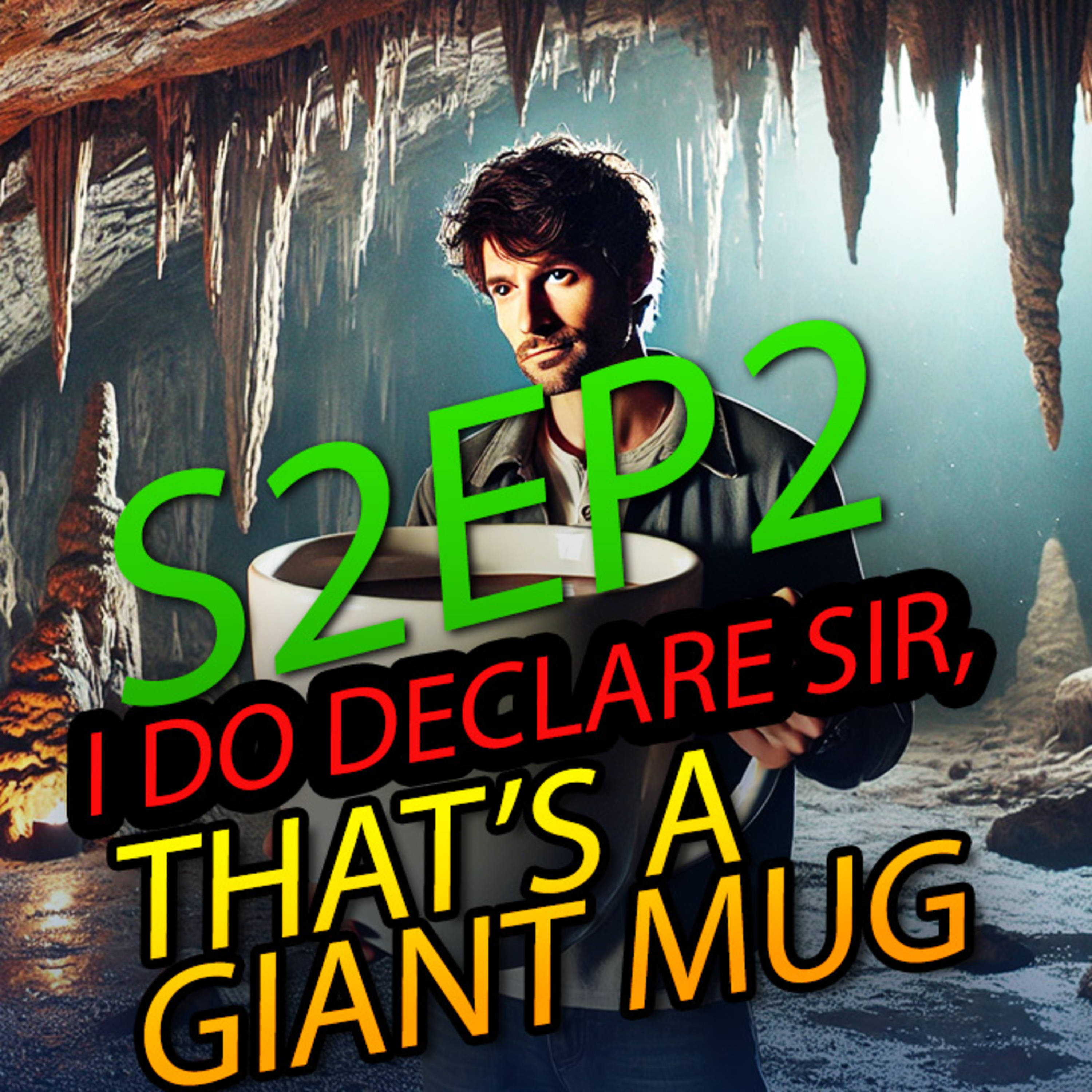 I do declare Sir, That's a GIANT mug