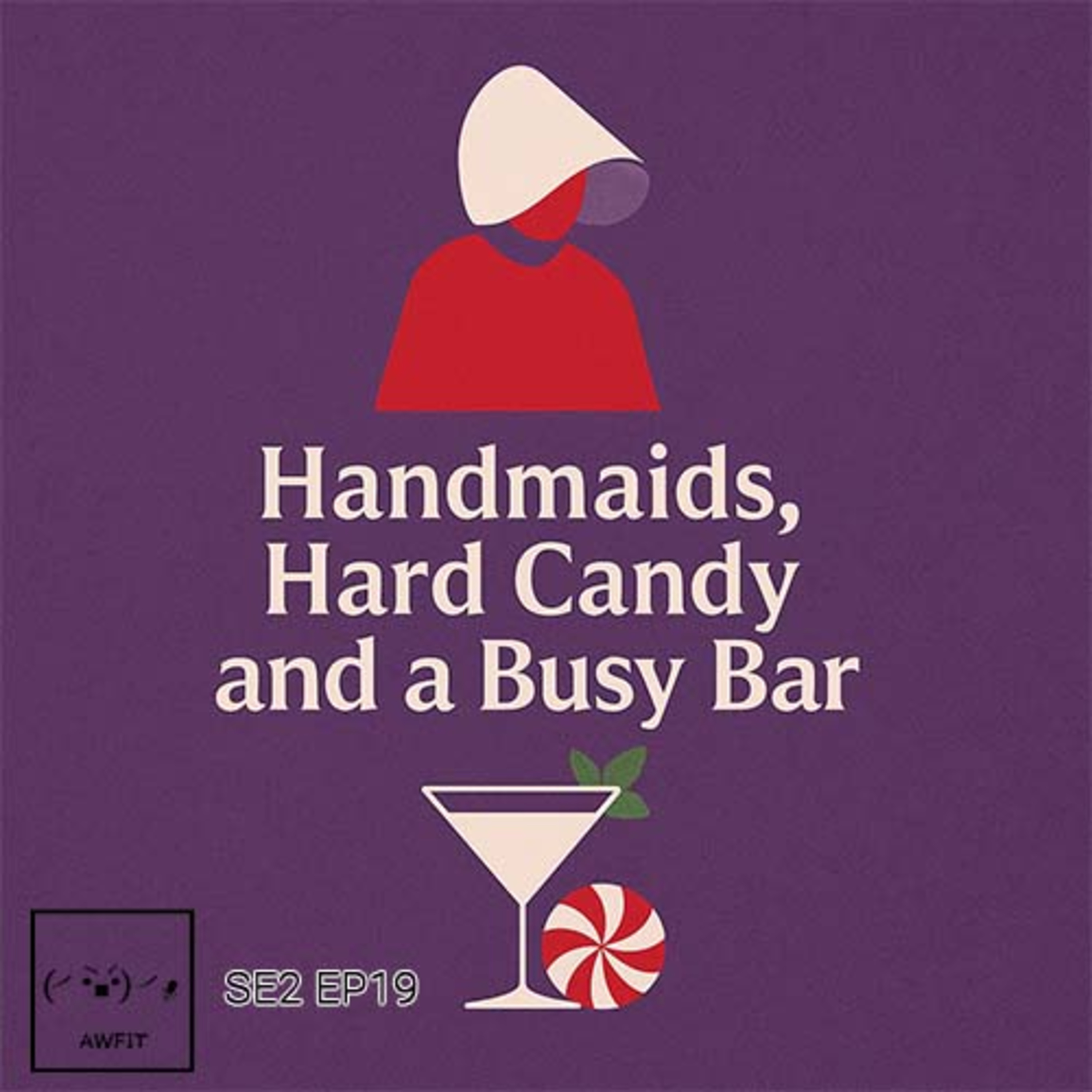 Handmaids, Hard Candy, and a Busy Bar episode artwork