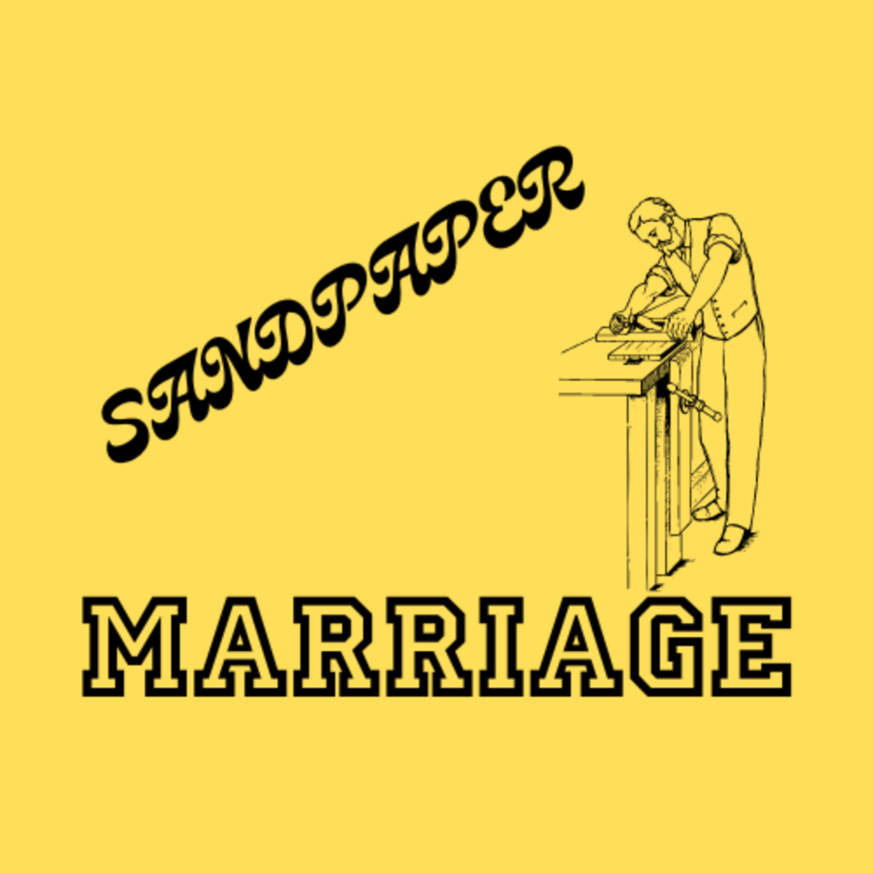 Sandpaper Marriage