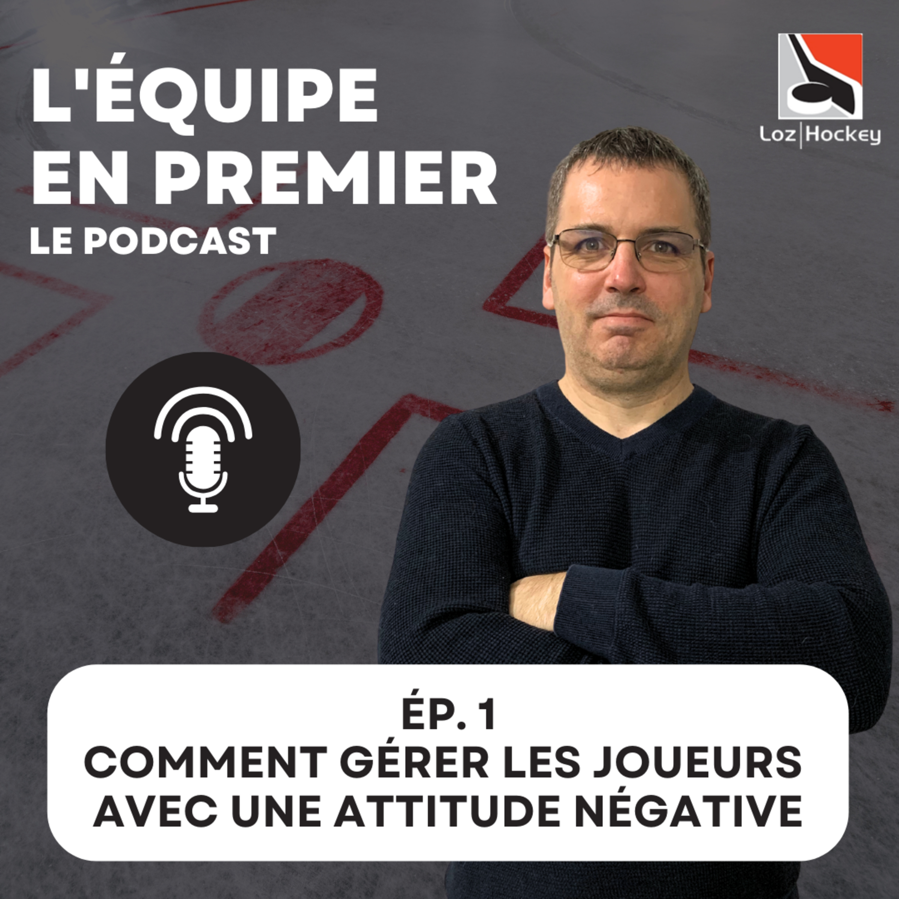 Ép 1 : Comment gérer les joueurs avec une attitude négative