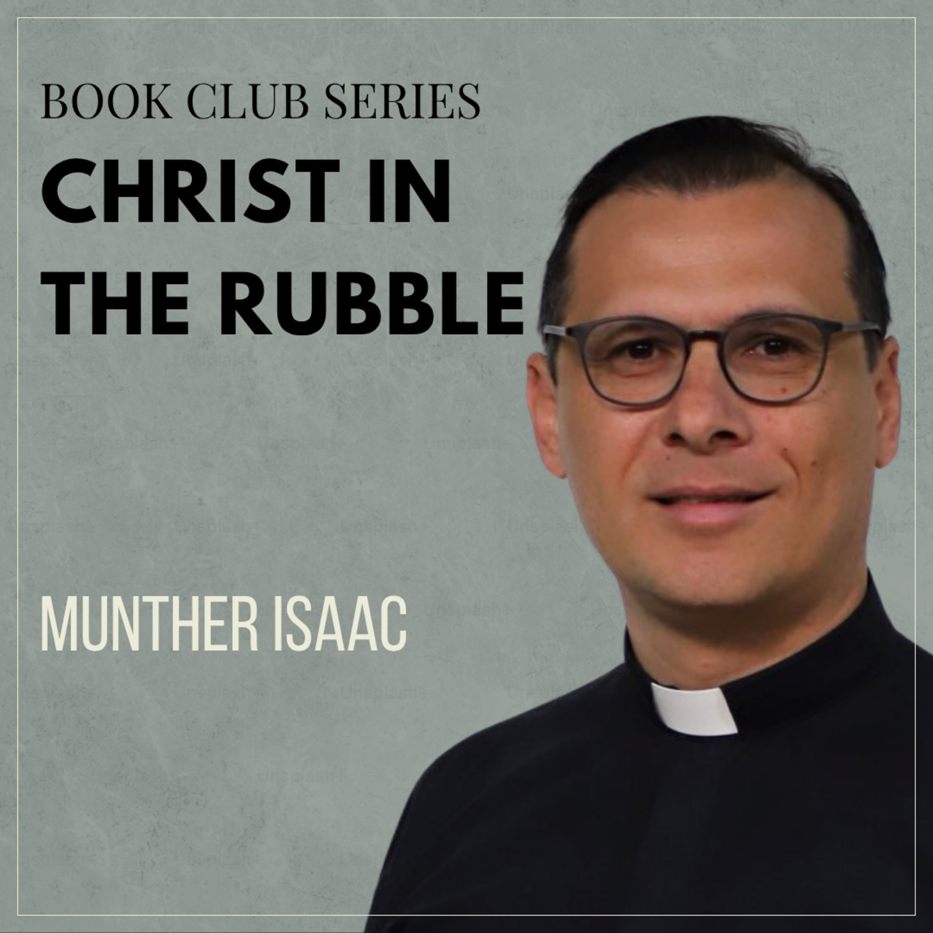 "Christ in the Rubble" with Rev. Munther Isaac - Book Club Series