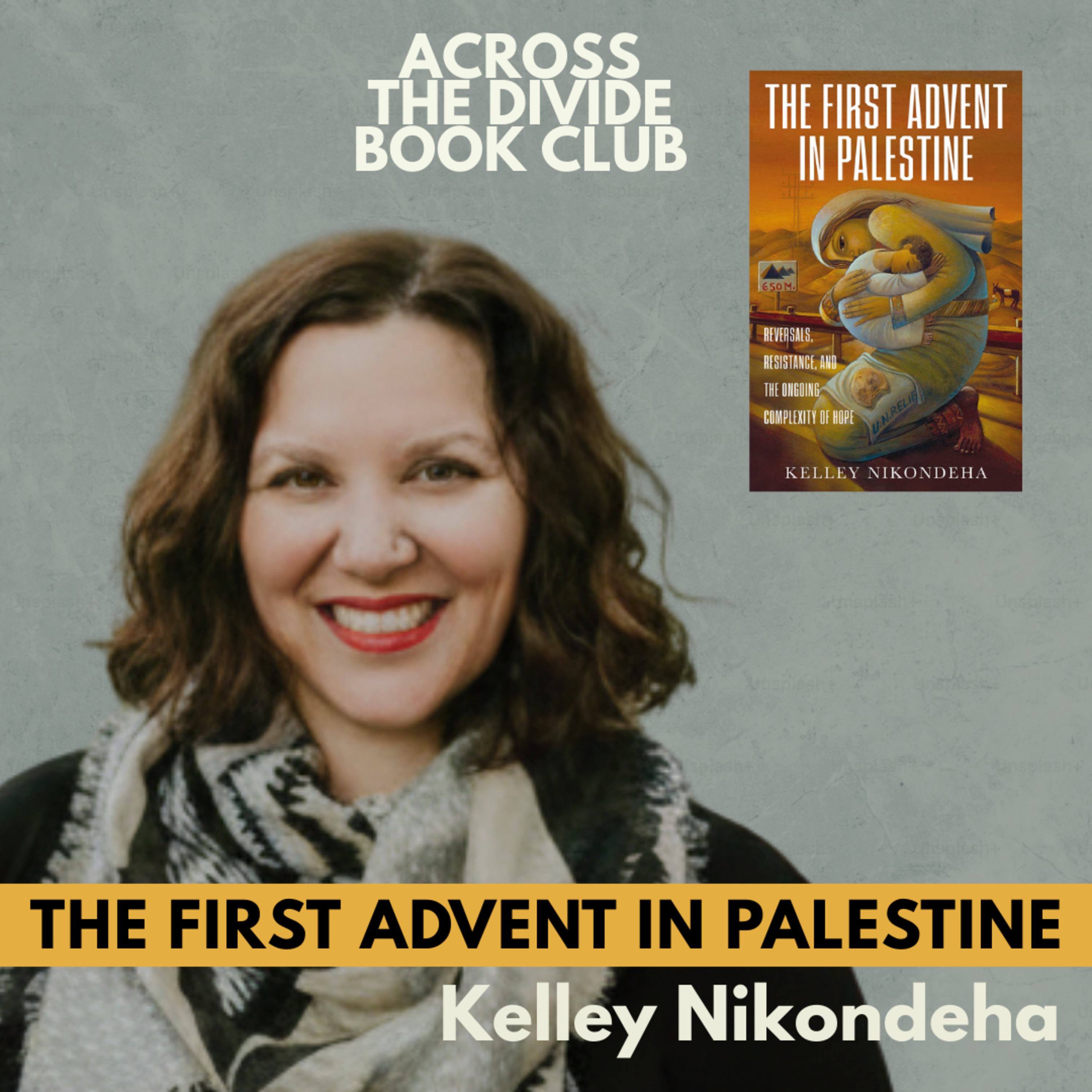 The First Advent in Palestine with Kelley Nikondeha - ATD Book Club