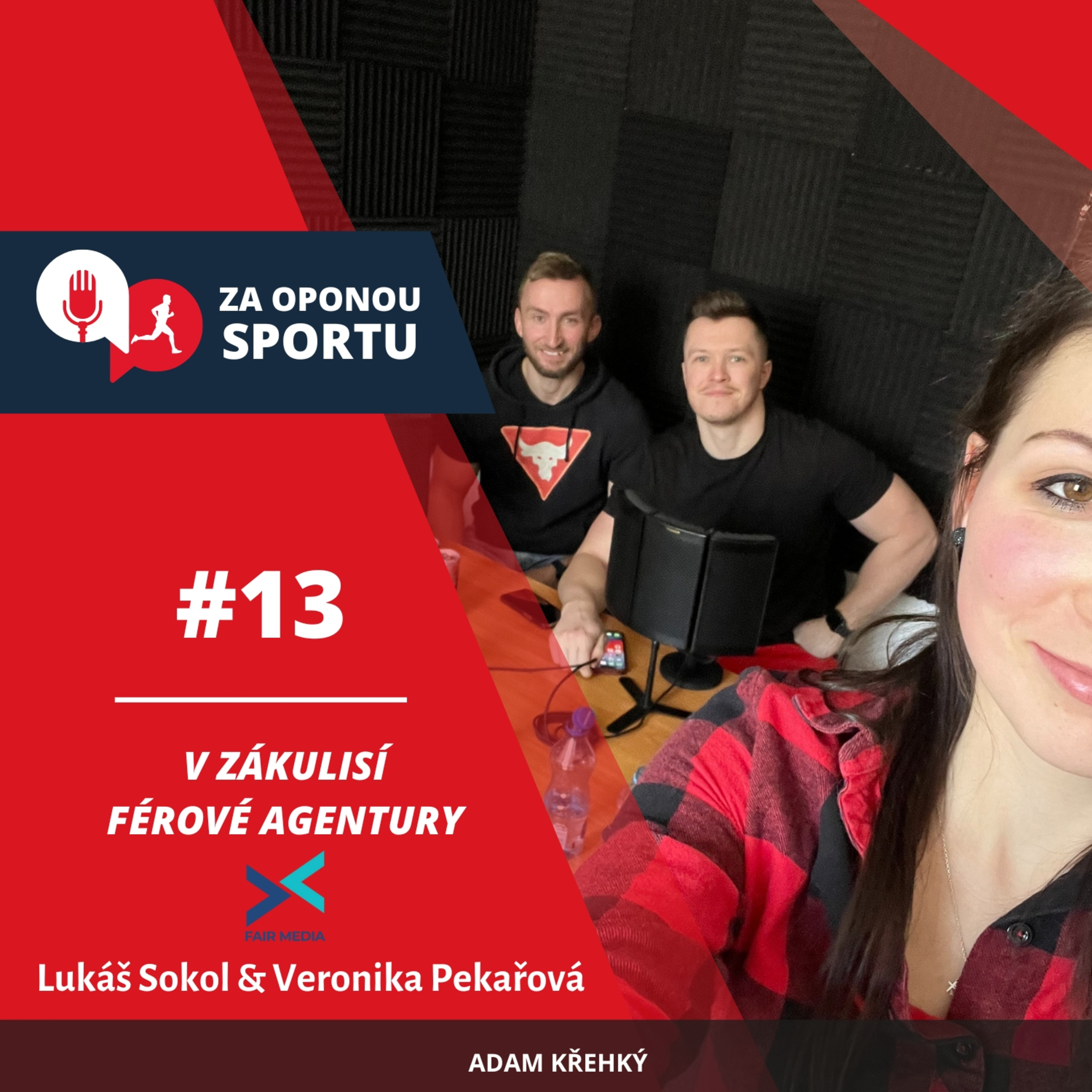 Za oponou sportu #13 - Lukáš Sokol & Veronika Pekařová - V zákulisí férové agentury episode artwork