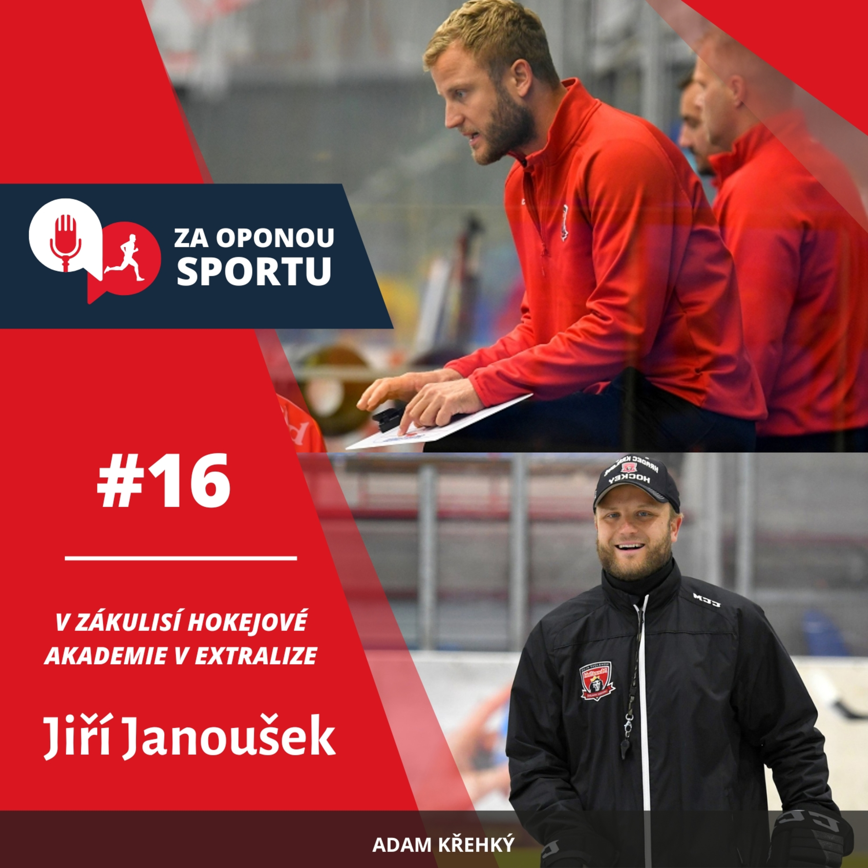 Za oponou sportu #16 - Jiří Janoušek - V zákulisí hokejové akademie v extralize  episode artwork