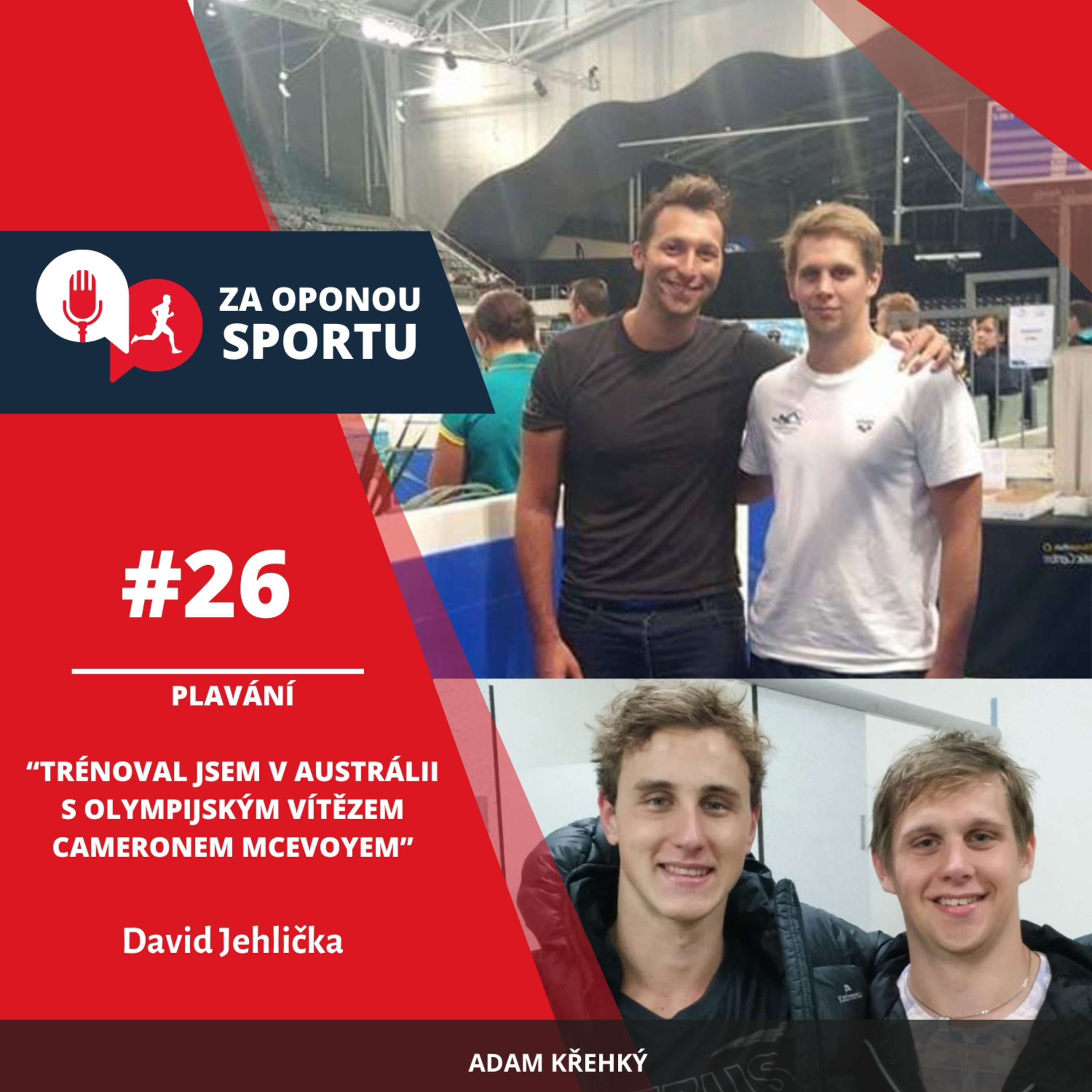 Za oponou sportu #26 - David Jehlička - "Trénoval jsem s olympijským vítězem, Cam McEvoyem" episode artwork