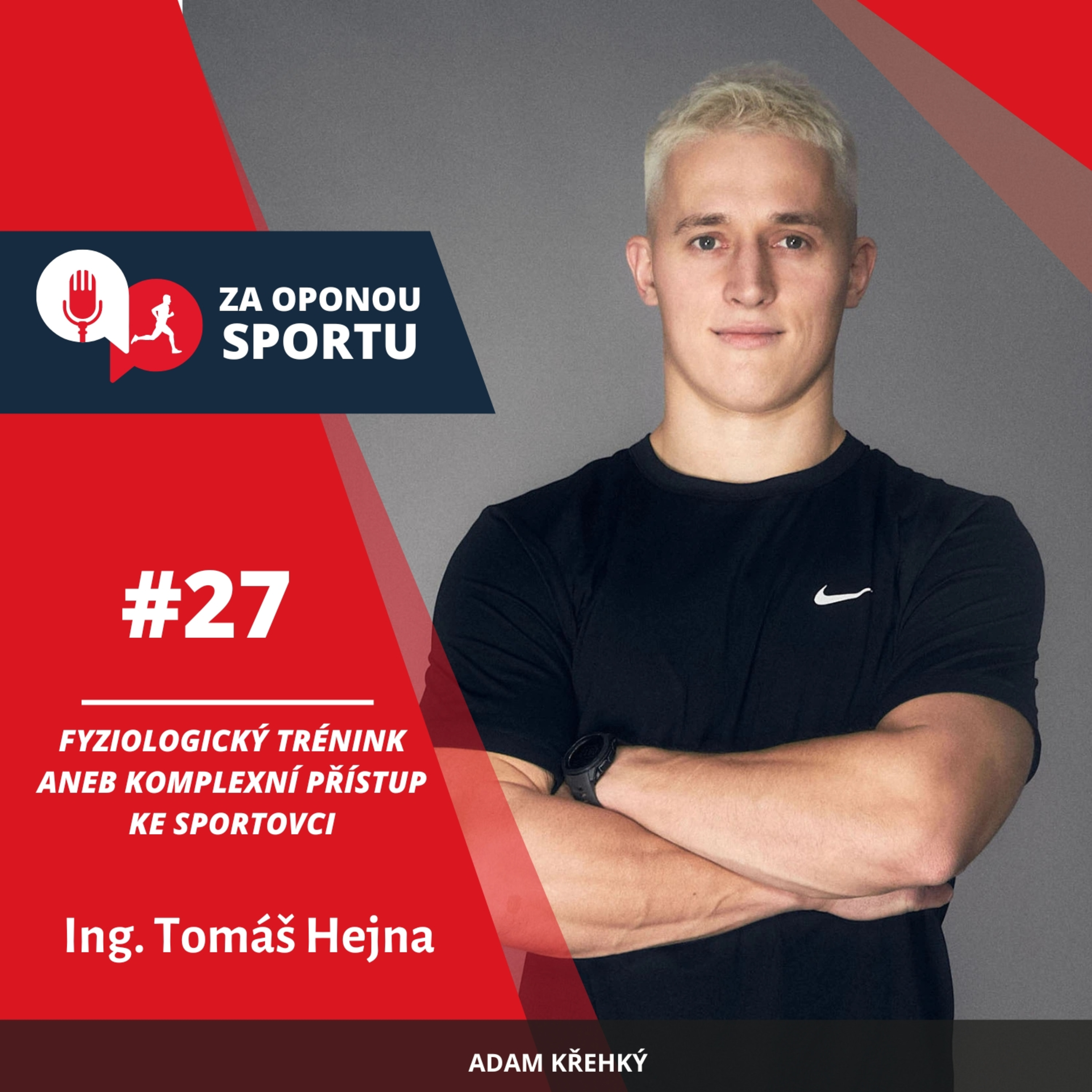 Za oponou sportu #27 - Ing. Tomáš Hejna - Fyziologický trénink aneb komplexní přístup ke sportovci episode artwork