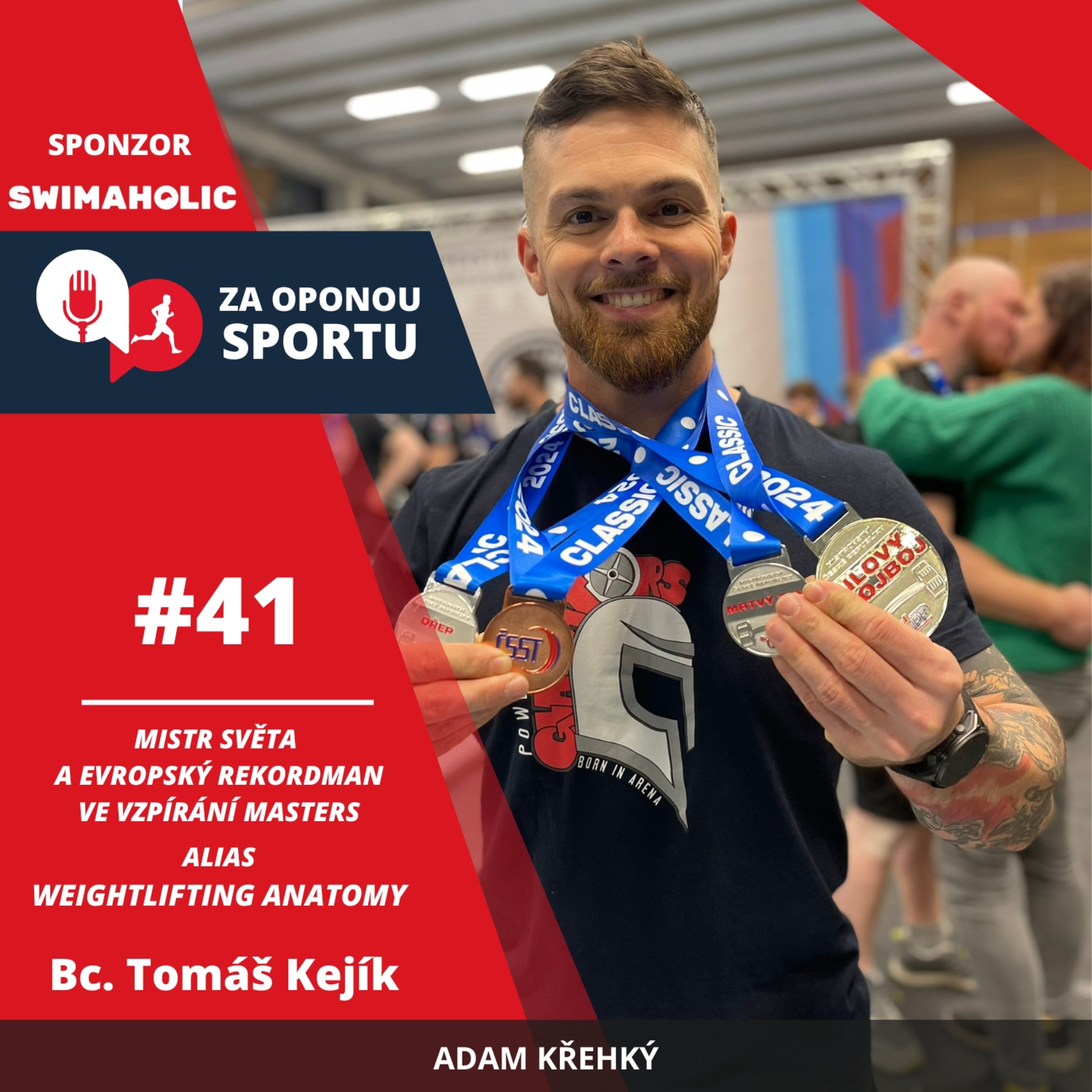 Za oponou sportu #41 - Bc. Tomáš Kejík alias Weightlifting anatomy - Mistr světa a evropský rekordman ve vzpírání masters episode artwork