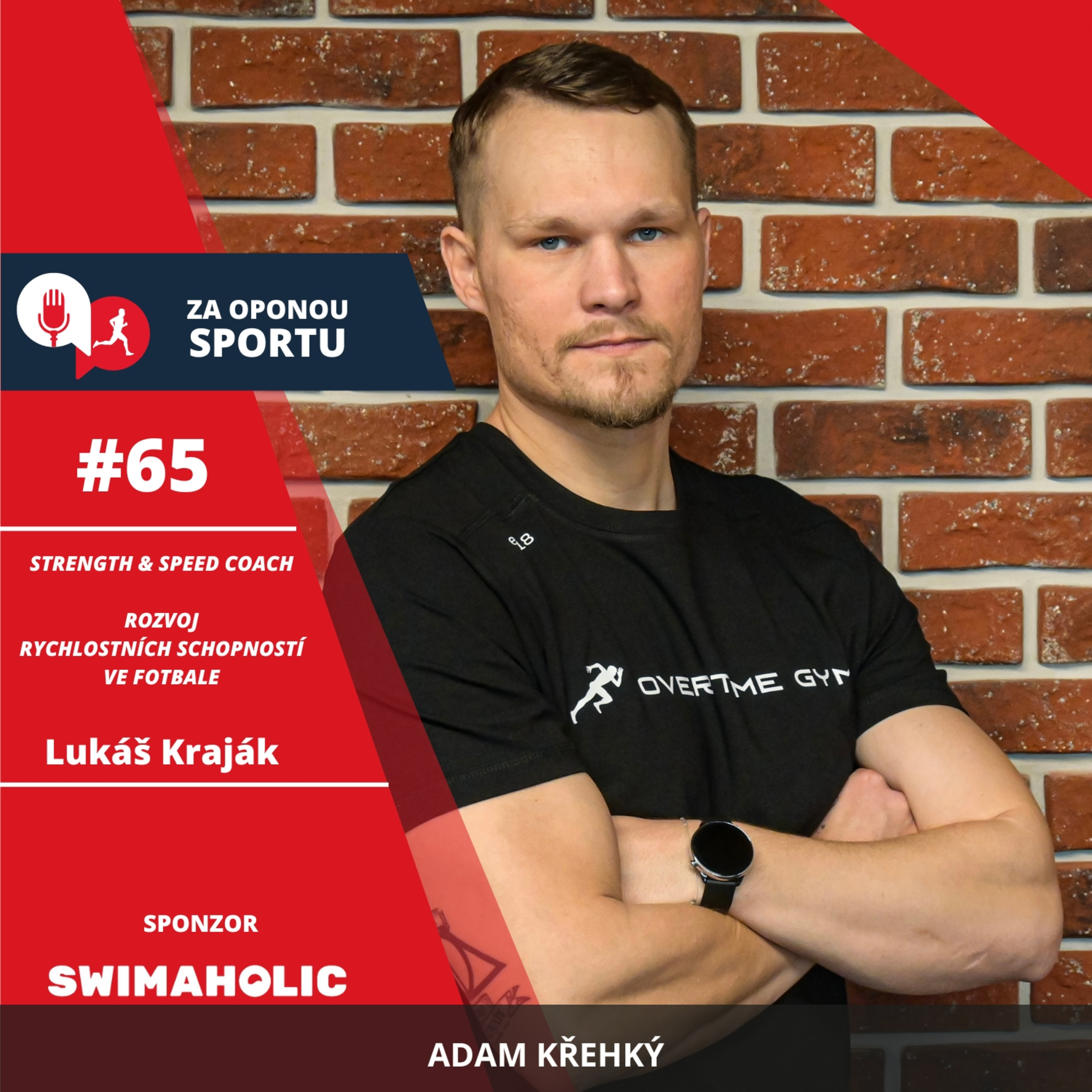 Za oponou sportu #65 - Lukáš Kraják - Rozvoj rychlostních schopností ve fotbale episode artwork