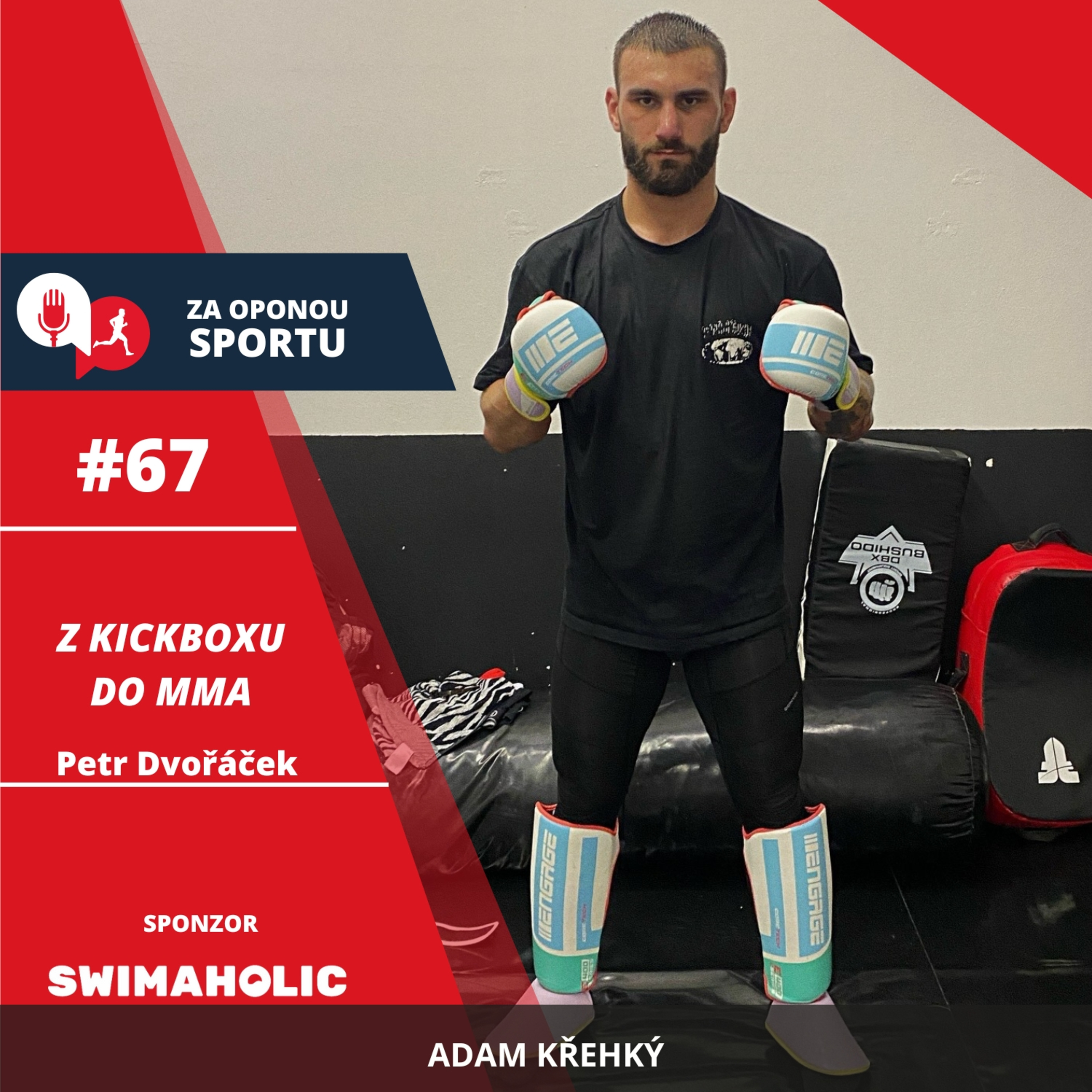 Za oponou sportu #67 - Petr Dvořáček - Z kickboxu do MMA episode artwork