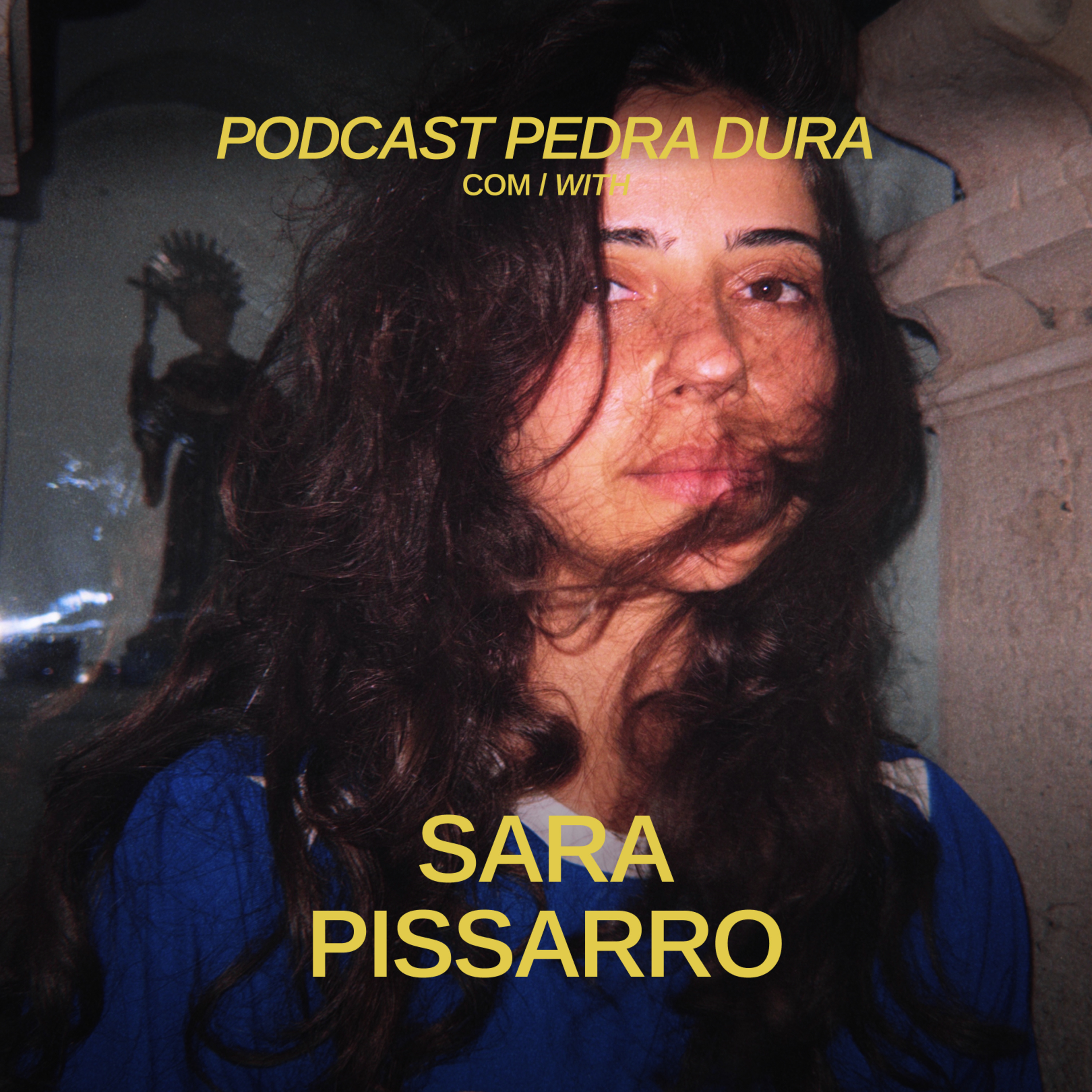 Pedra Dura com Sara Pissarro #T3E1 episode artwork
