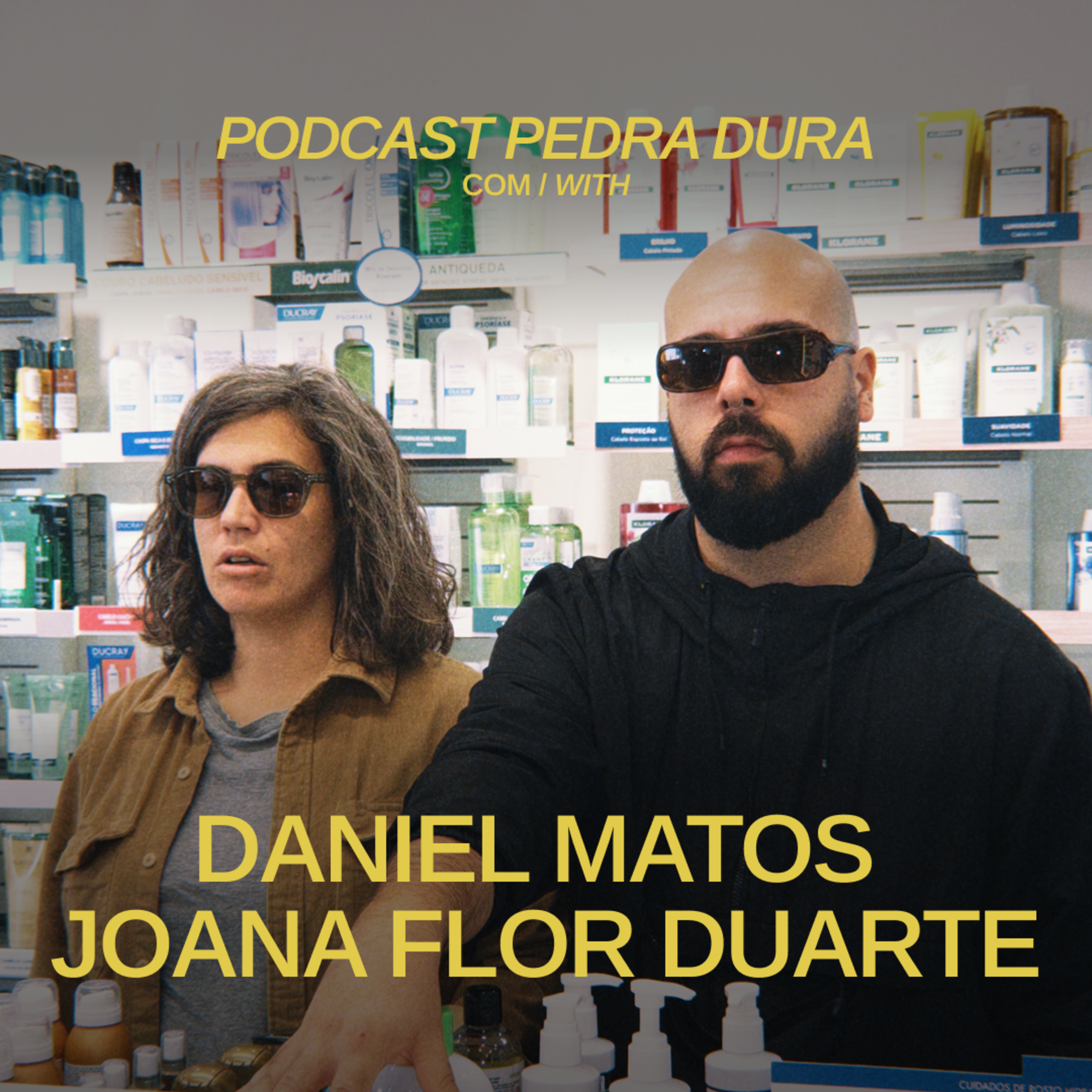 Pedra Dura com Daniel Matos e Joana Flor Duarte #T3E6 episode artwork