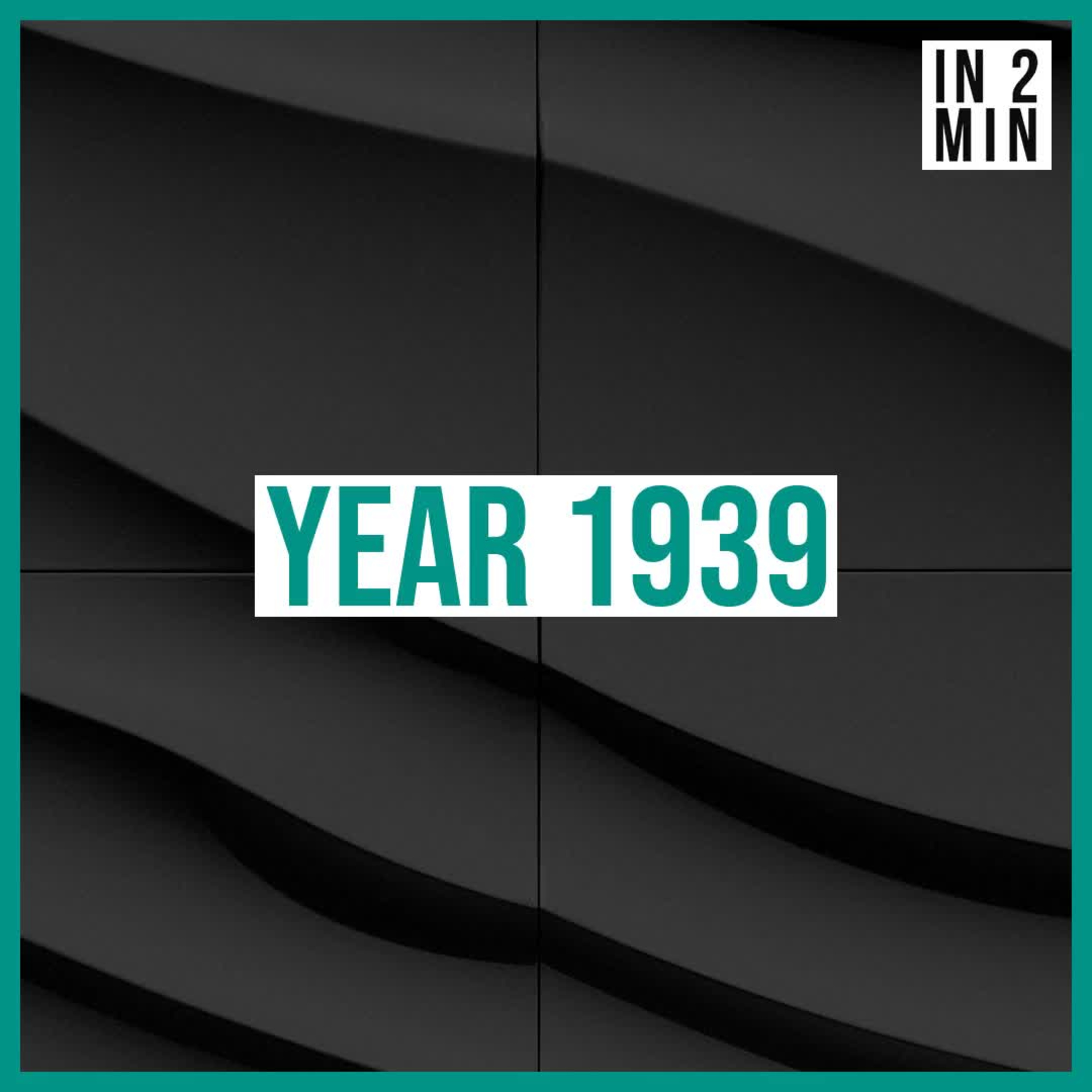 Year 1939: A Turning Point in History episode artwork