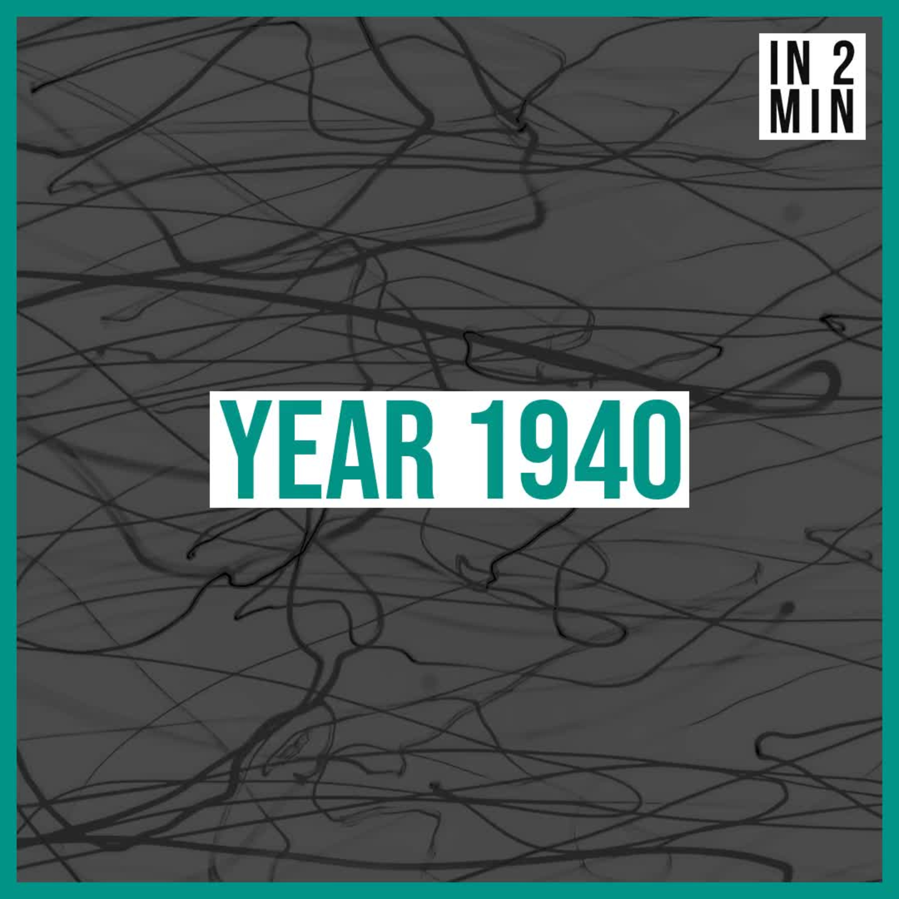 Year 1940: A Year of Conflict and Resilience episode artwork