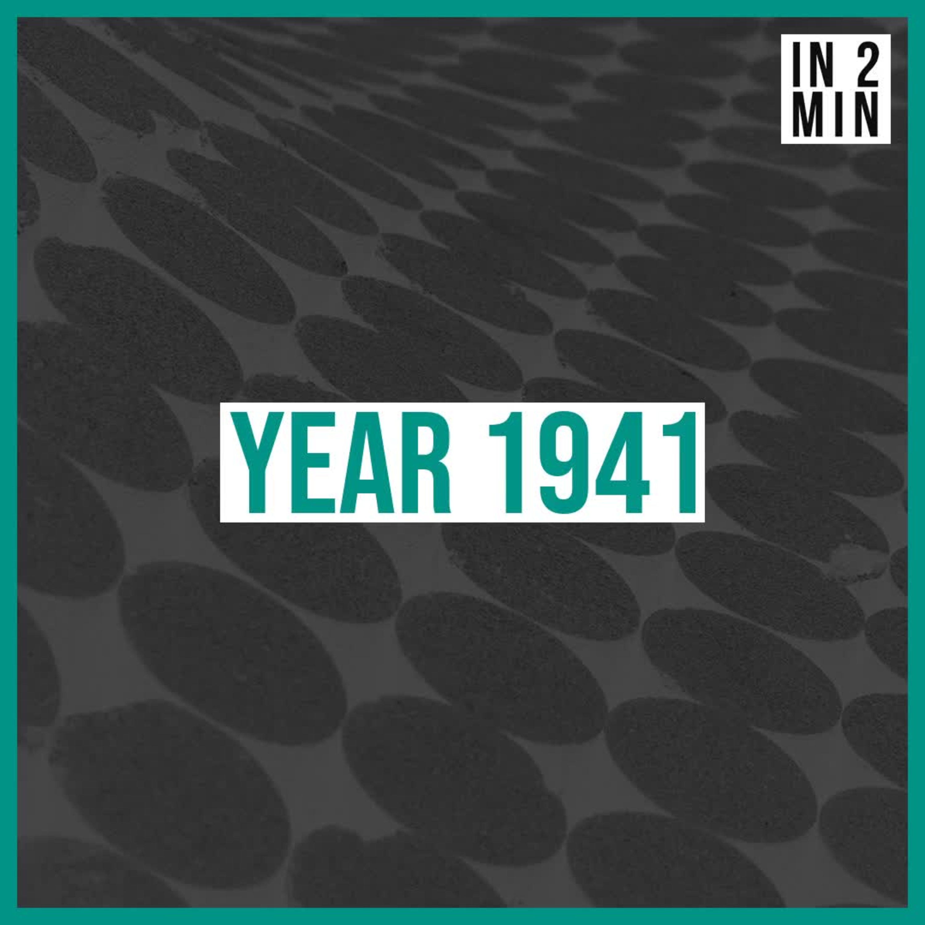 Year 1941: A Year of Courage and Conflict episode artwork