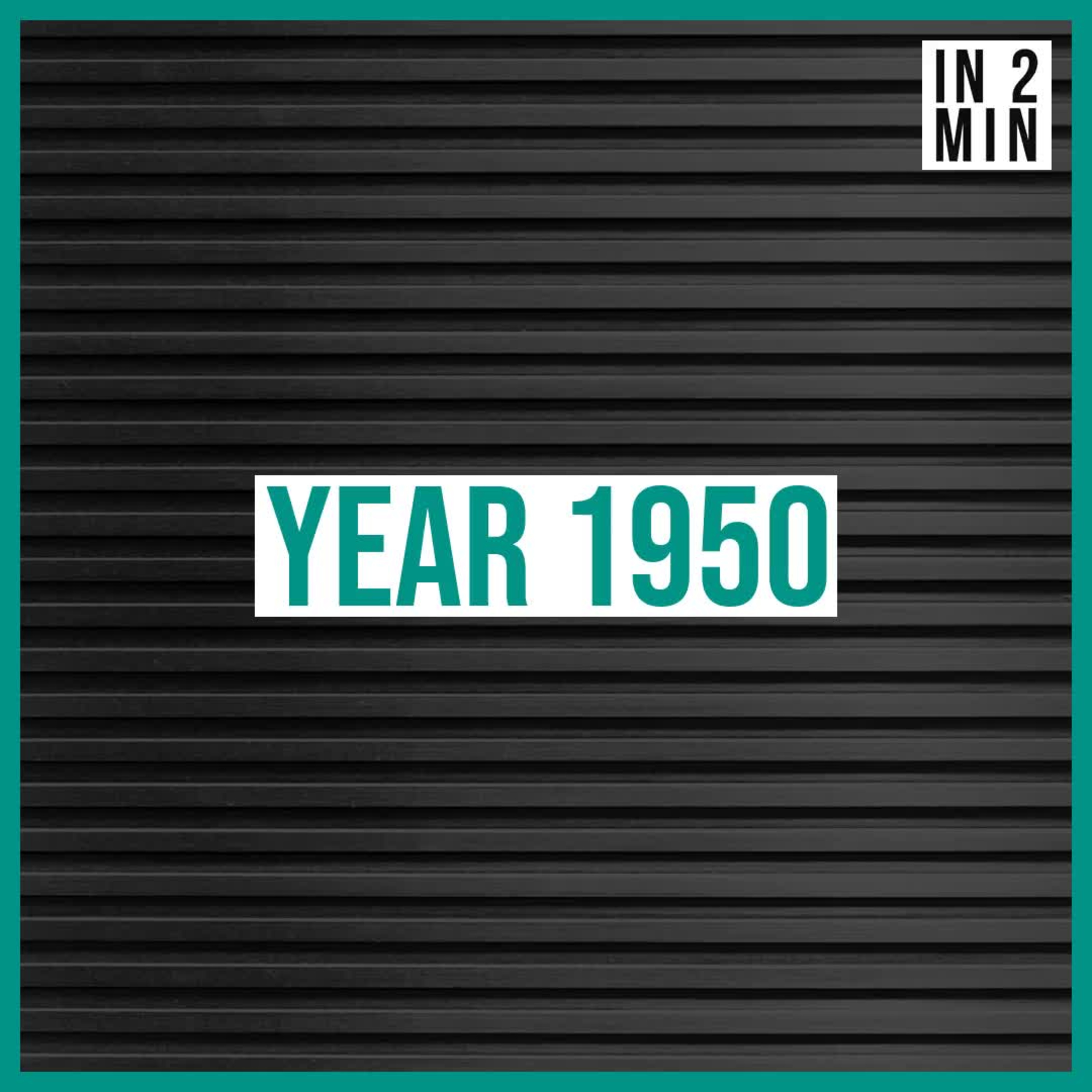 Year 1950: A Journey Through Time episode artwork