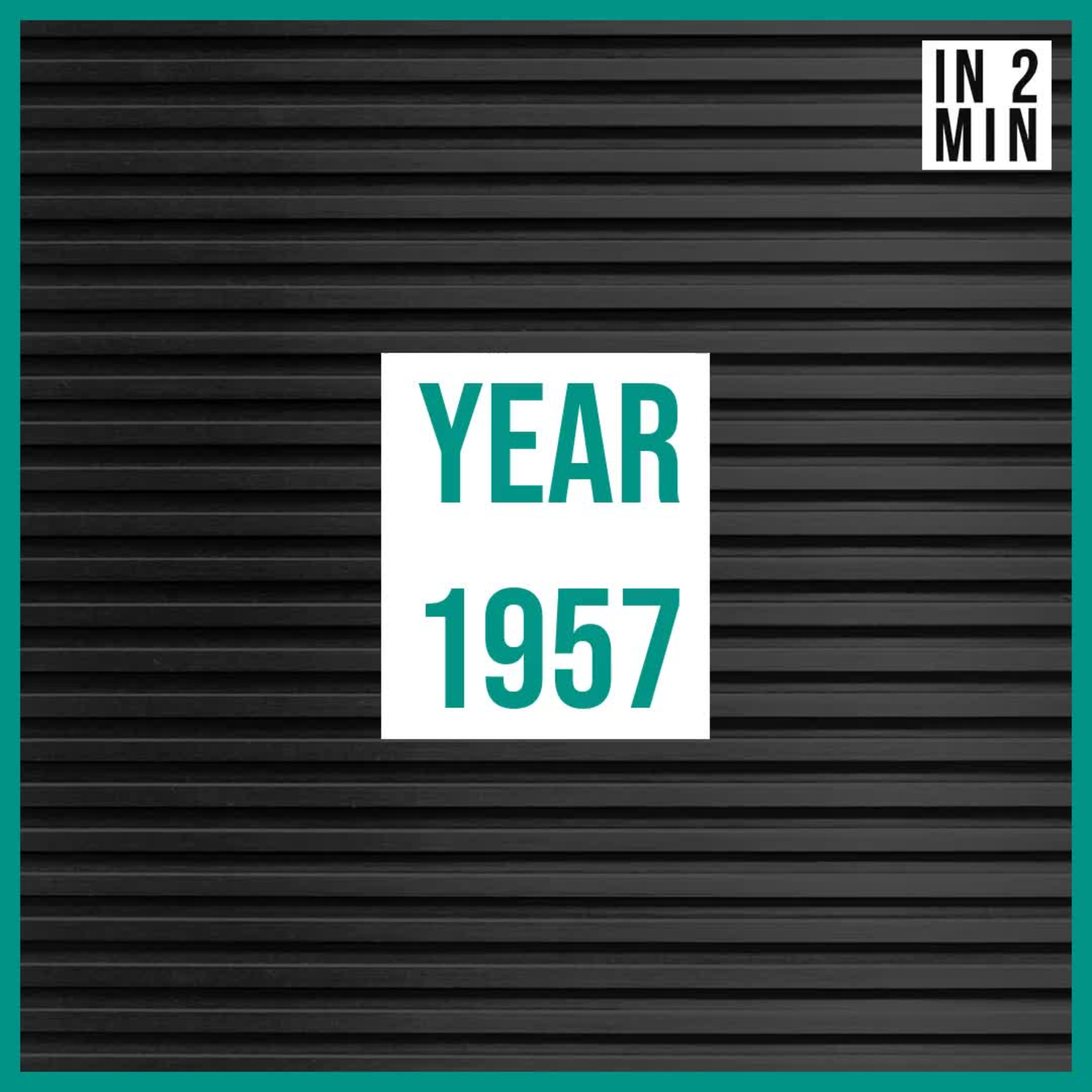 Year 1957: Space Race, Civil Rights and Convention episode artwork