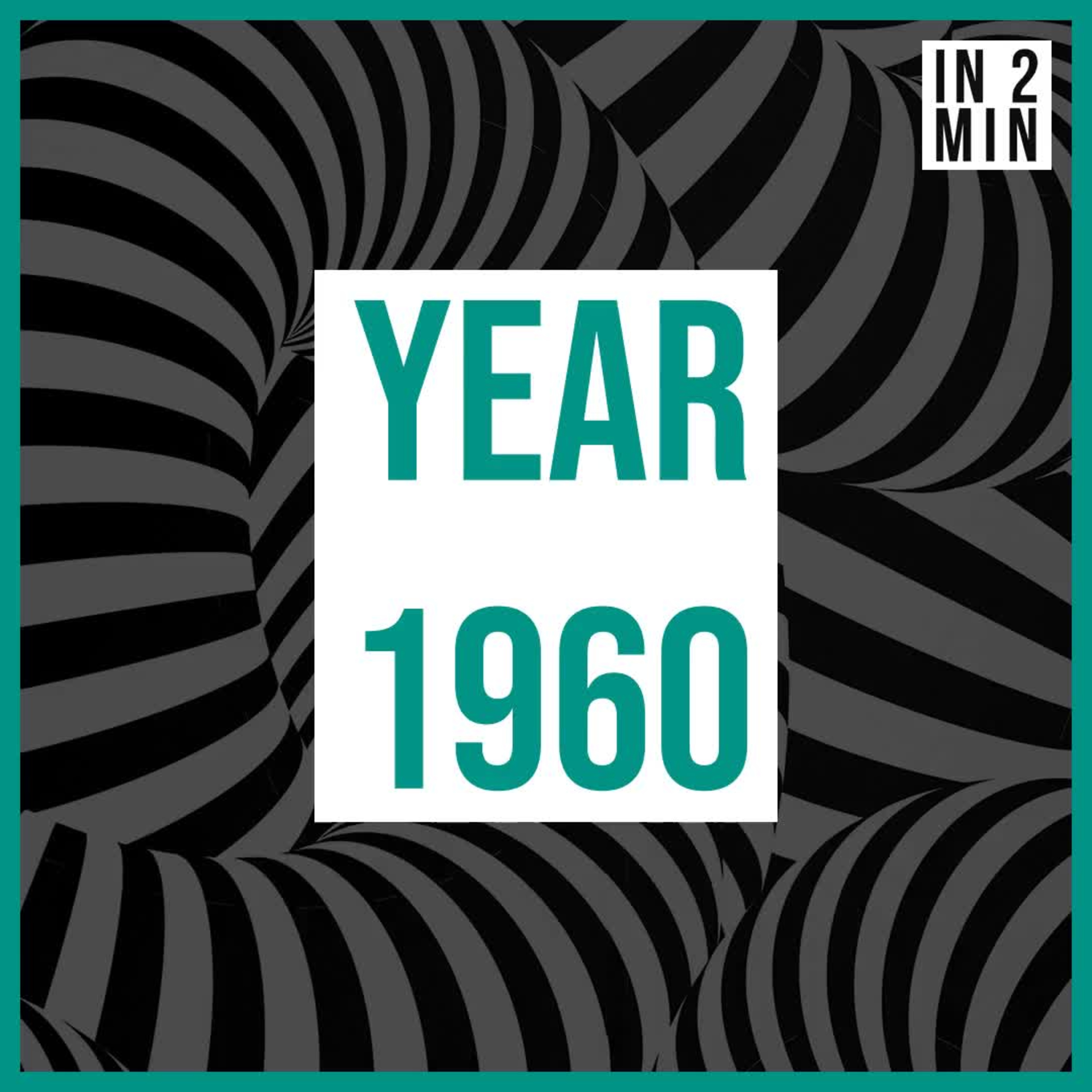 Year 1960: Independence, Civil Rights and Space Exploration episode artwork