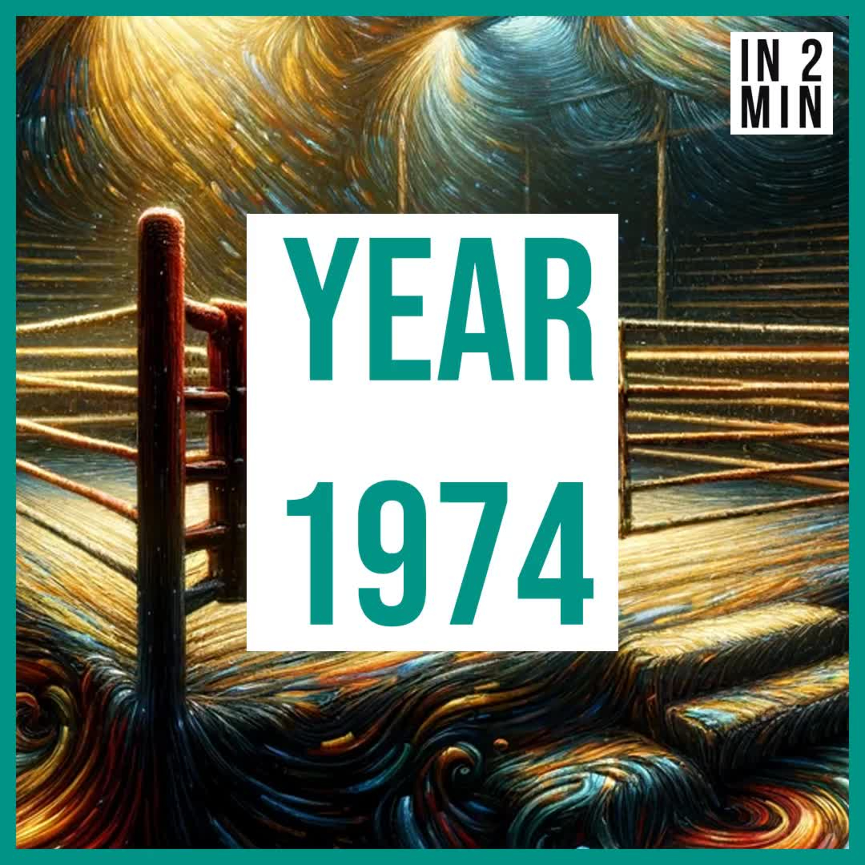 Year 1974: Nixon's Fall, Ali's Rise and Revolution episode artwork
