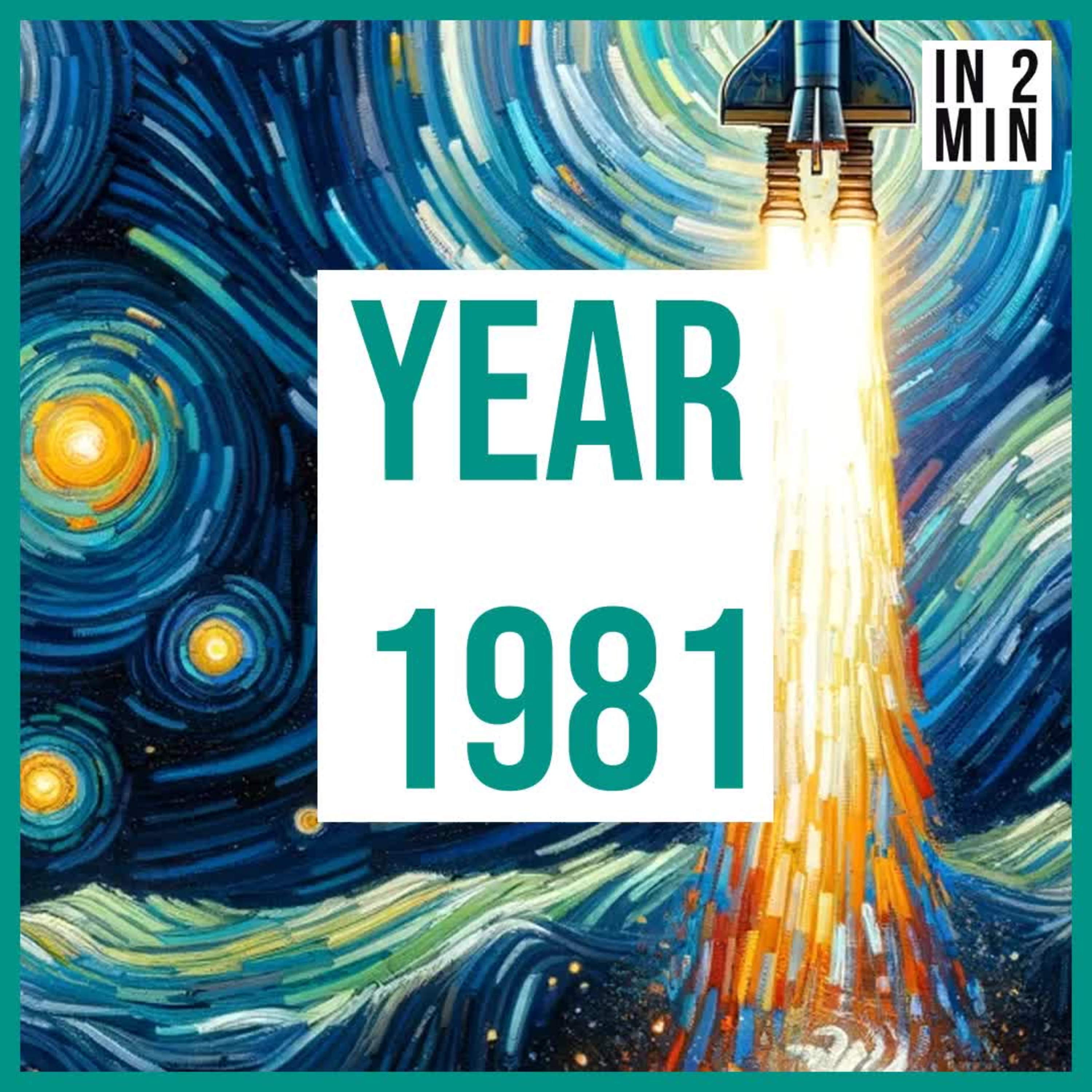 Year 1981: The First Space Shuttle, Assassination, and the Rise of Personal Computing episode artwork