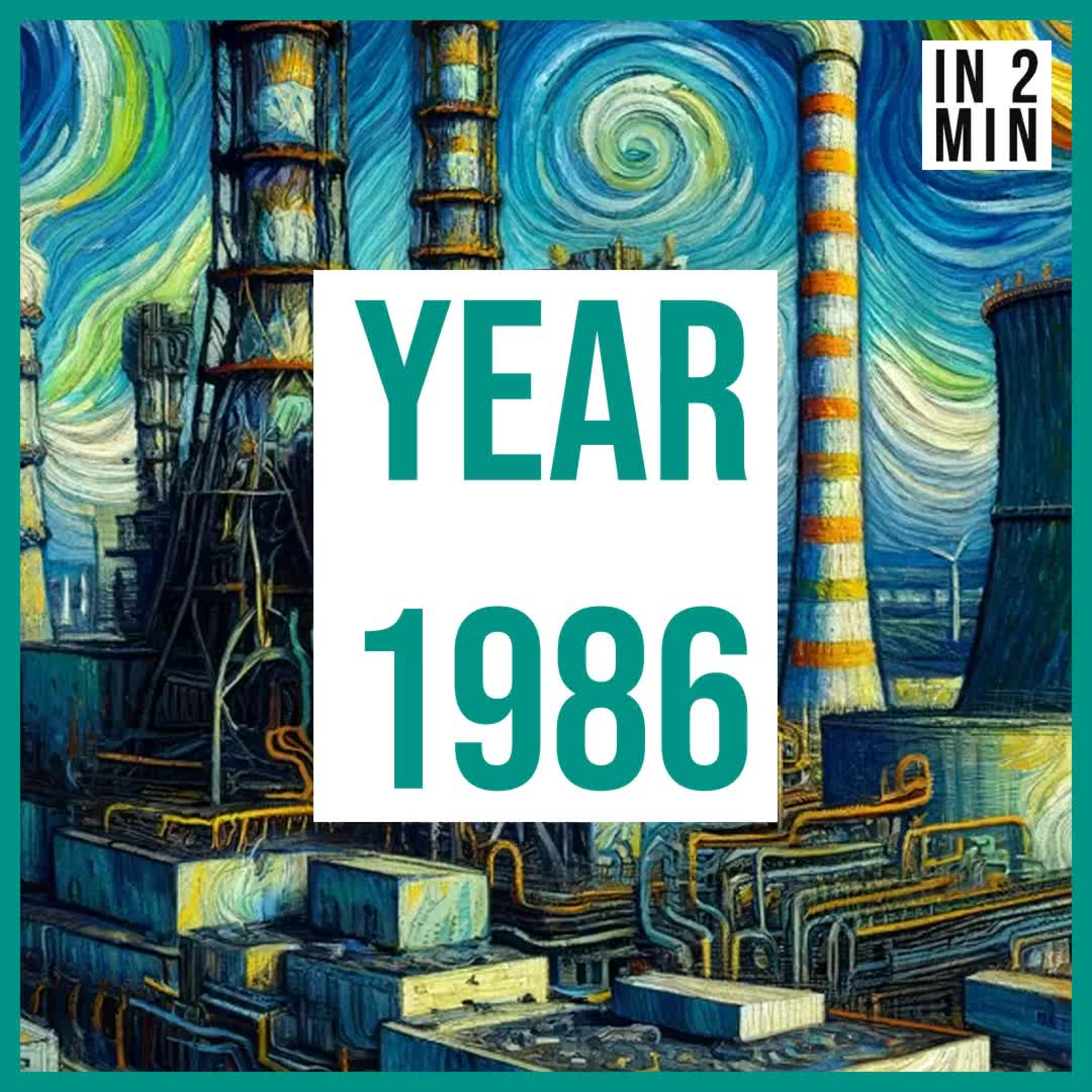 Year 1986: Chernobyl Disaster, and the Space Shuttle Challenger Tragedy episode artwork
