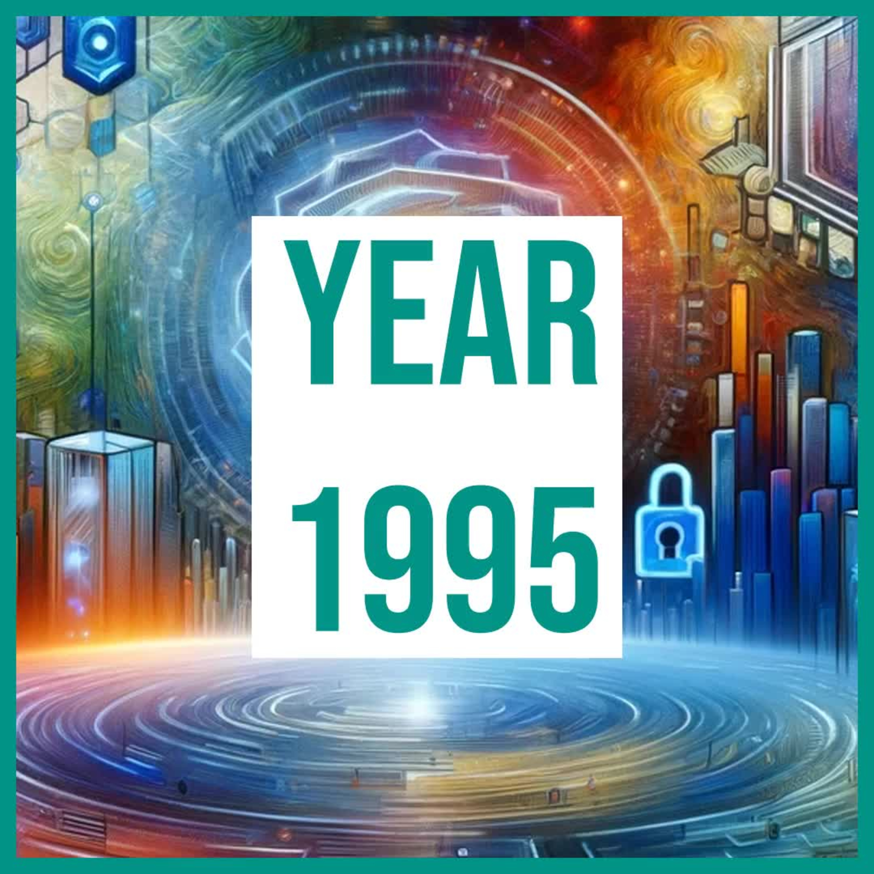 Year 1995: The Dawn of Windows 95 and the Oklahoma City Bombing episode artwork