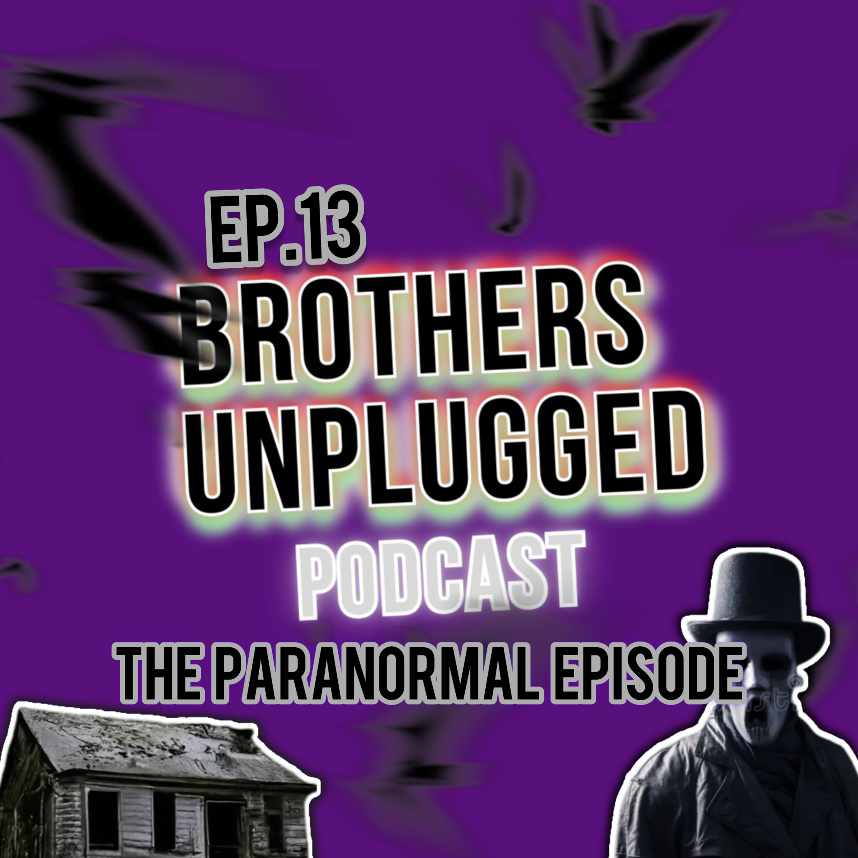 EP.13 The Paranormal Episode... PT.1 episode artwork