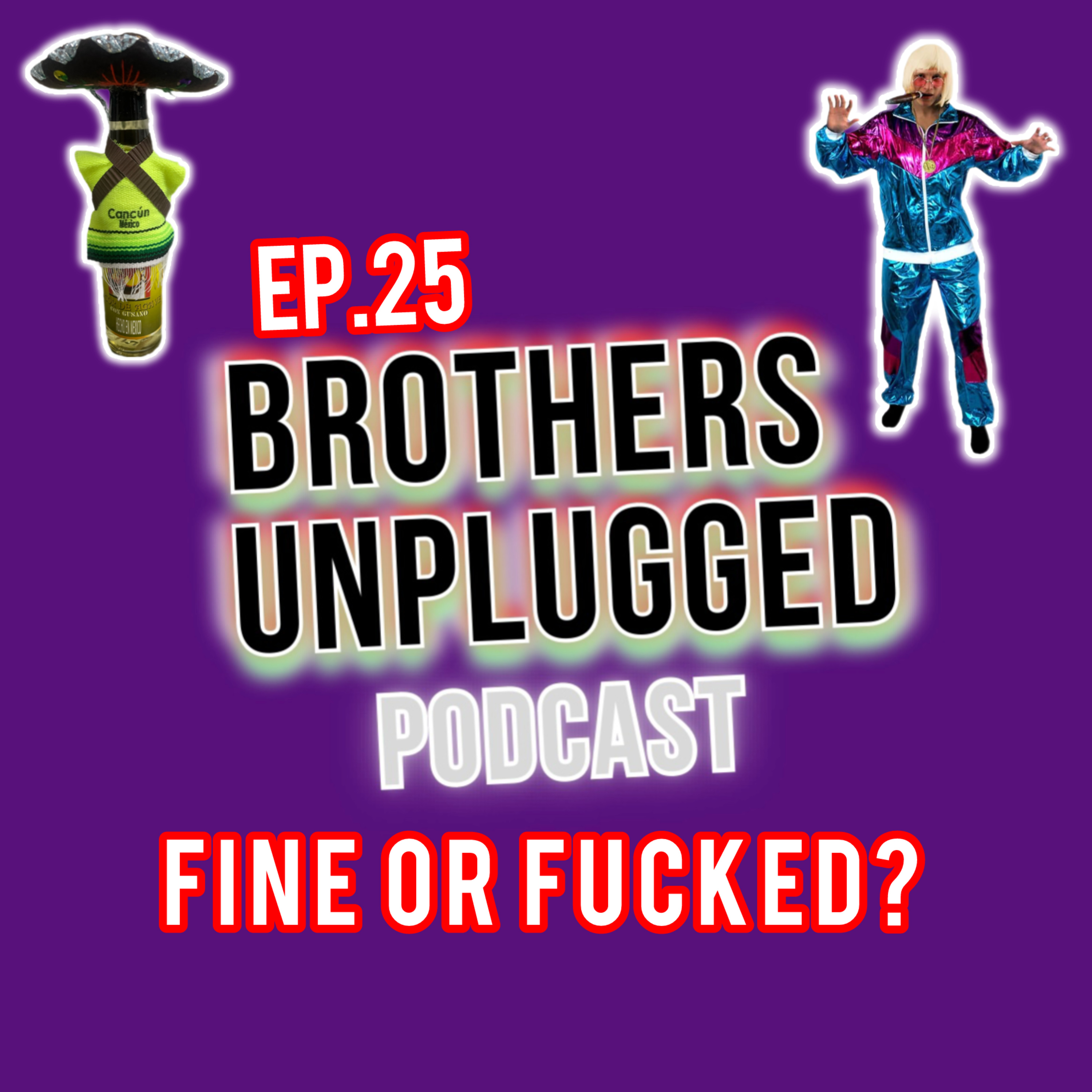 EP.25 Fine or Fucked? episode artwork