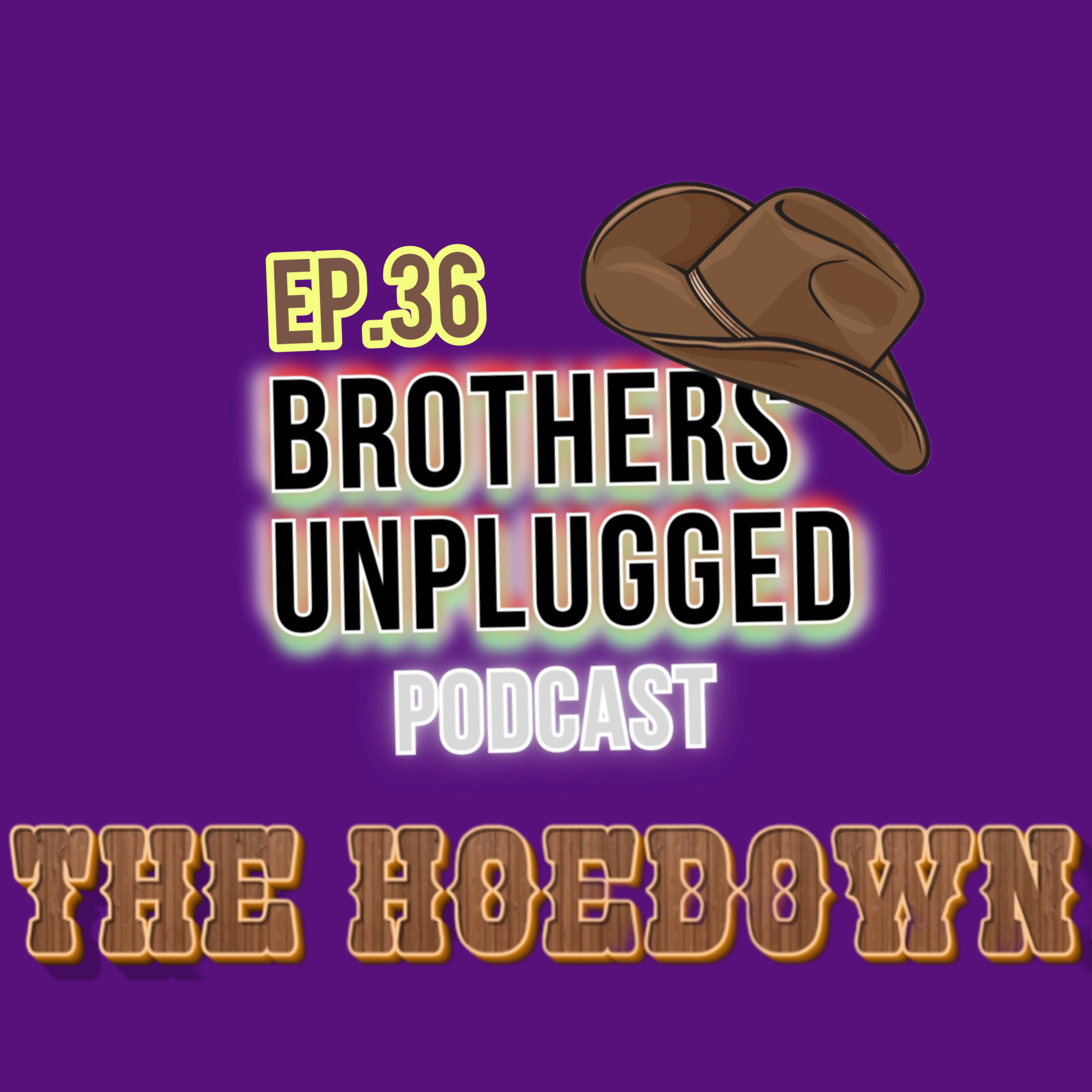 EP.37 THE HOEDOWN! episode artwork