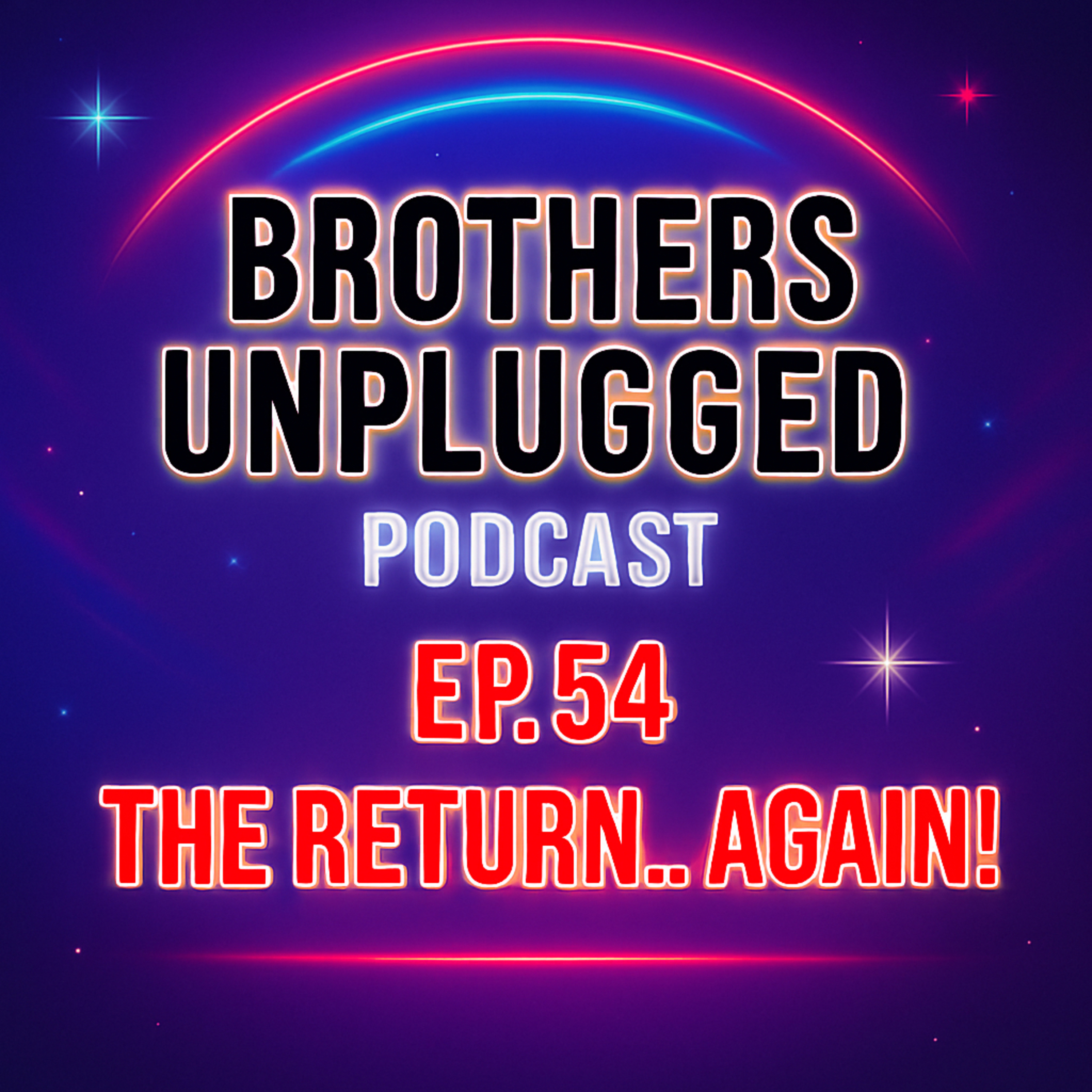 EP.54 THE RETURN..AGAIN episode artwork